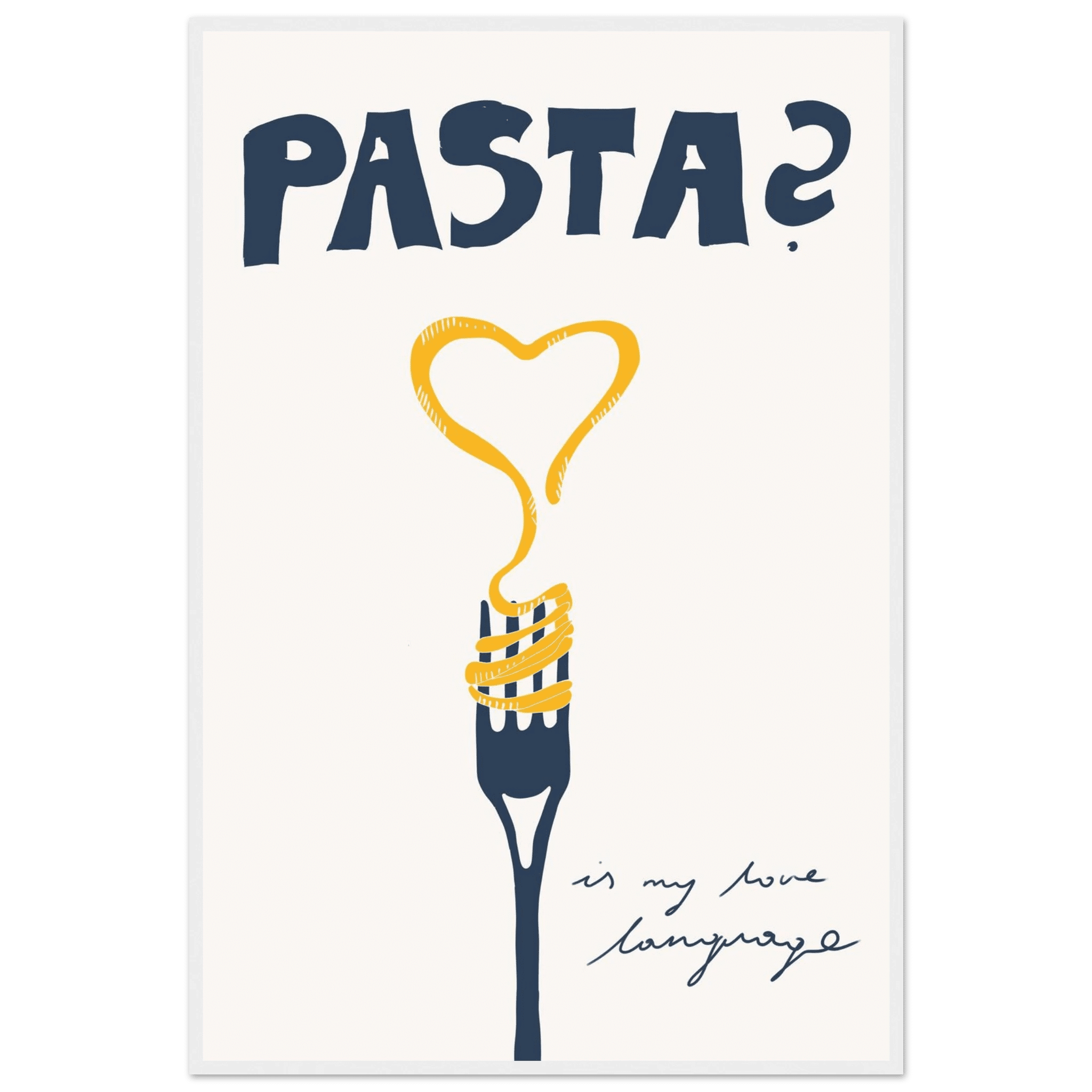 Pasta is My Love Language Poster – Playful Kitchen Wall Art Print (Digital & Printed Options) - Evergreen Posters