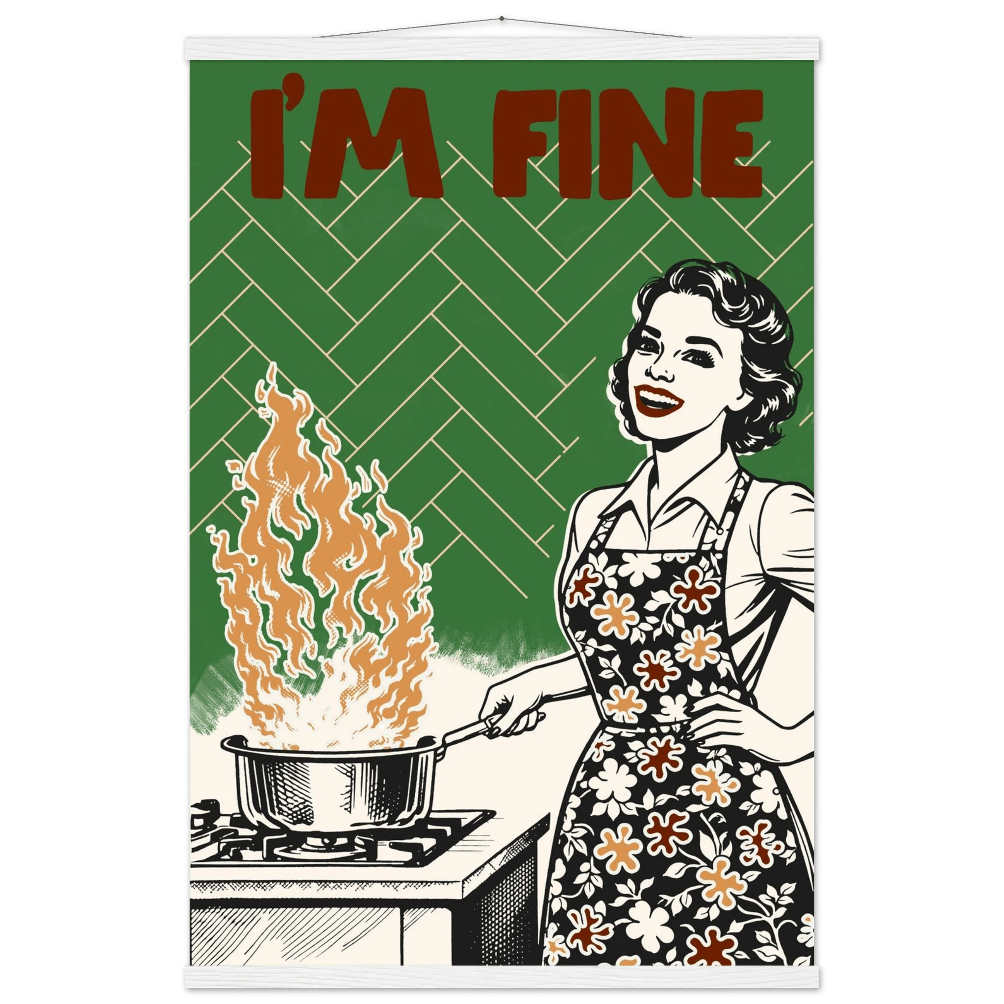 I'm Fine Poster – Funny Retro Kitchen Wall Art Print (Green Edition) - Evergreen Posters
