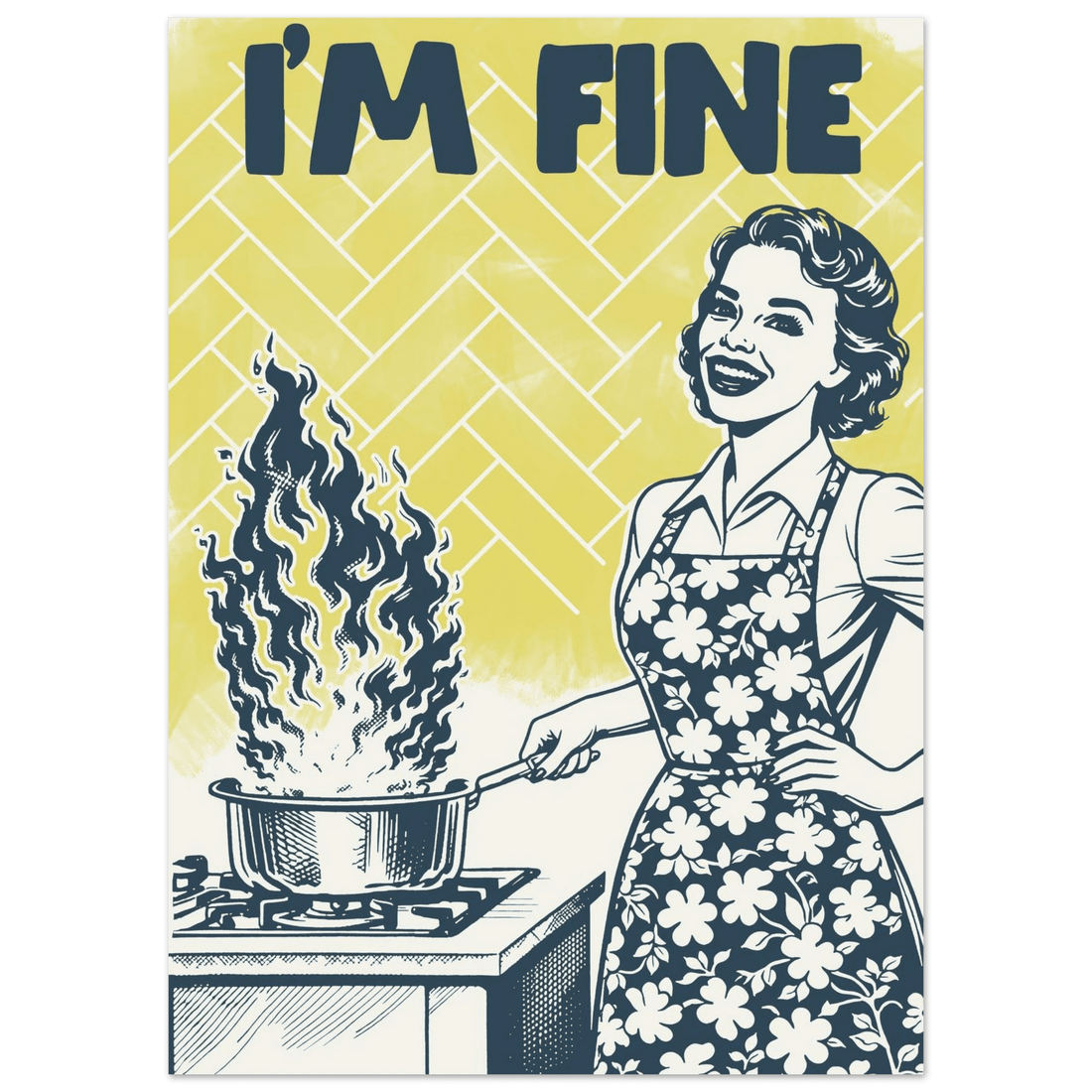 I'm Fine Poster – Funny Retro Kitchen Wall Art Print (Digital & Printed Options) - Evergreen Posters