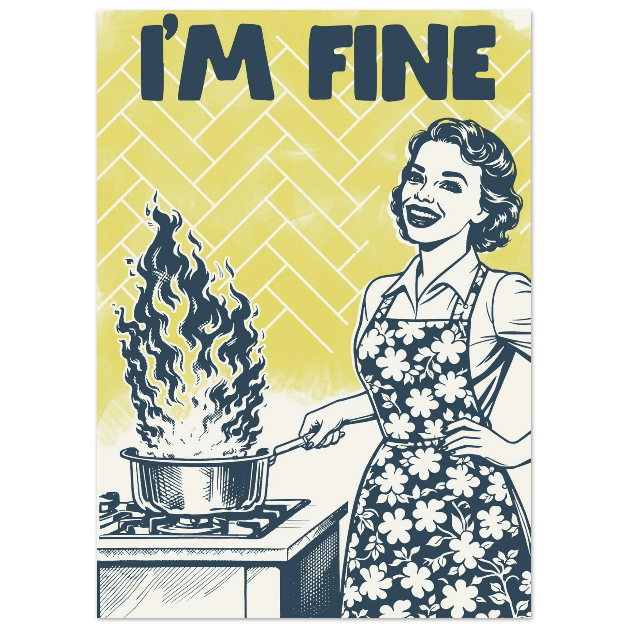 I'm Fine Poster – Funny Retro Kitchen Wall Art Print (Digital & Printed Options) - Evergreen Posters