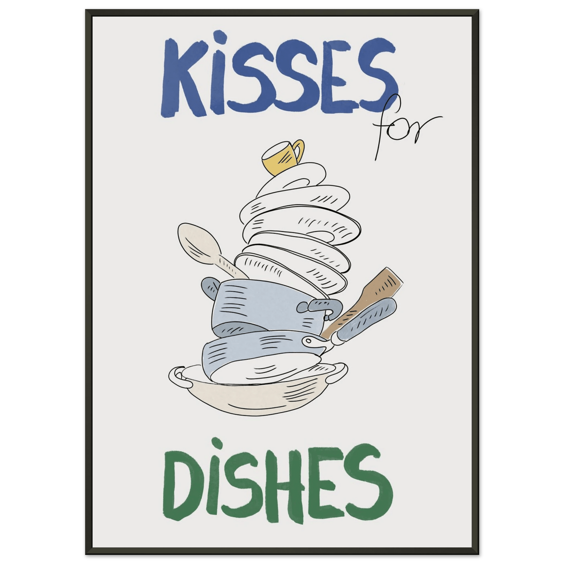 Kisses for Dishes Poster – Funny Kitchen Wall Art Print (Digital & Printed Options) - Evergreen Posters