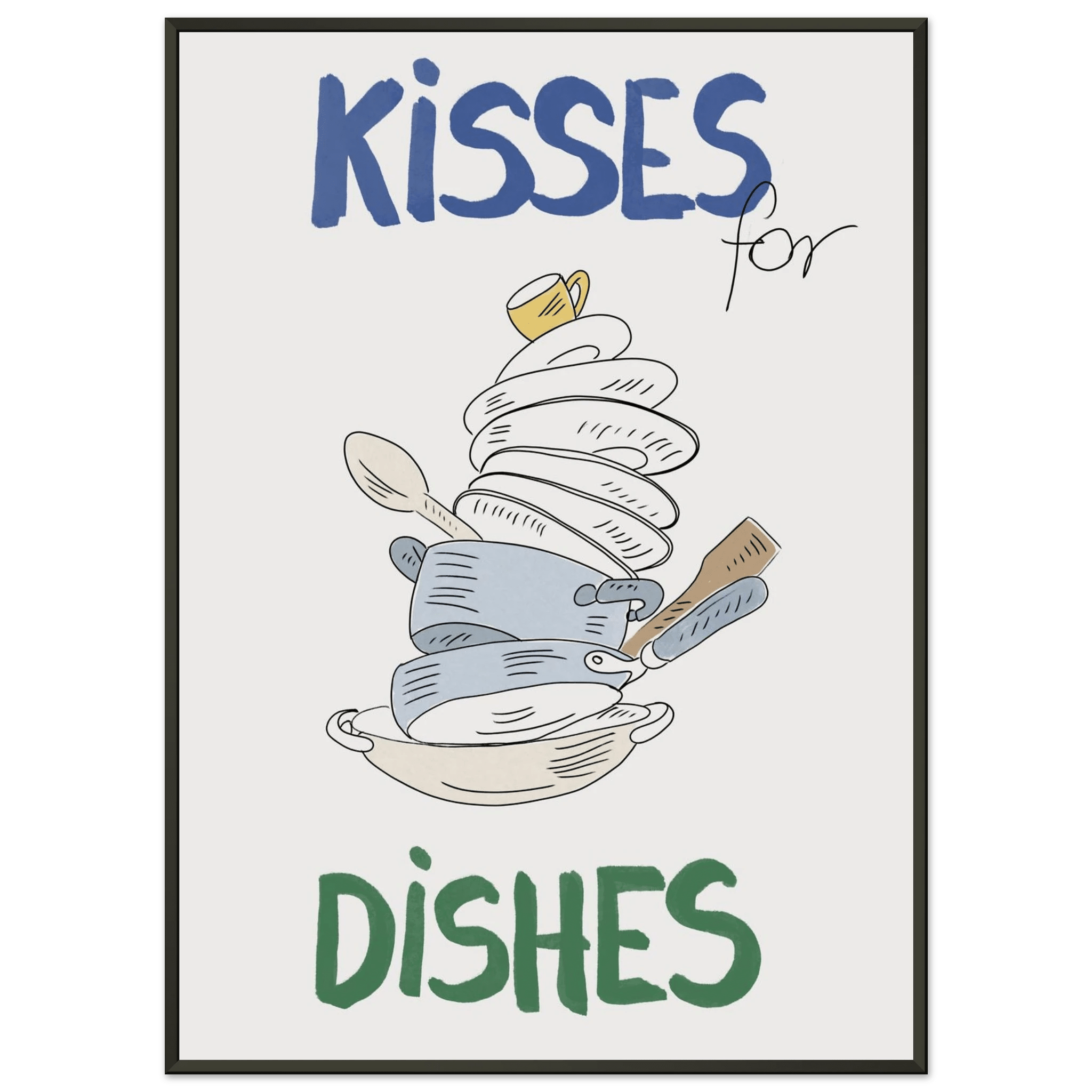 Kisses for Dishes Poster – Funny Kitchen Wall Art Print (Digital & Printed Options) - Evergreen Posters