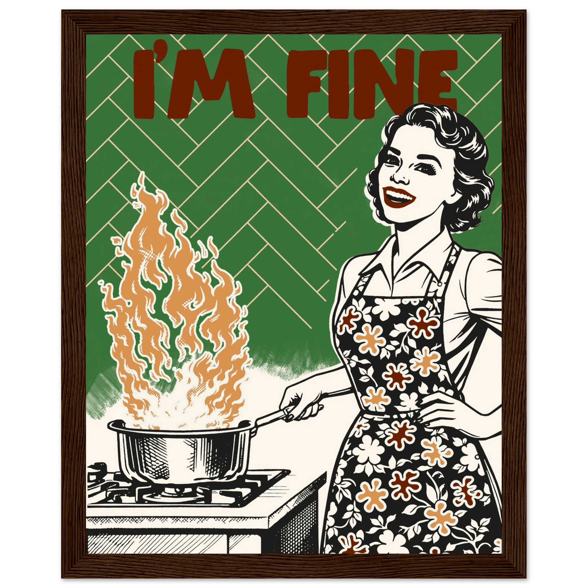I'm Fine Poster – Funny Retro Kitchen Wall Art Print (Green Edition) - Evergreen Posters