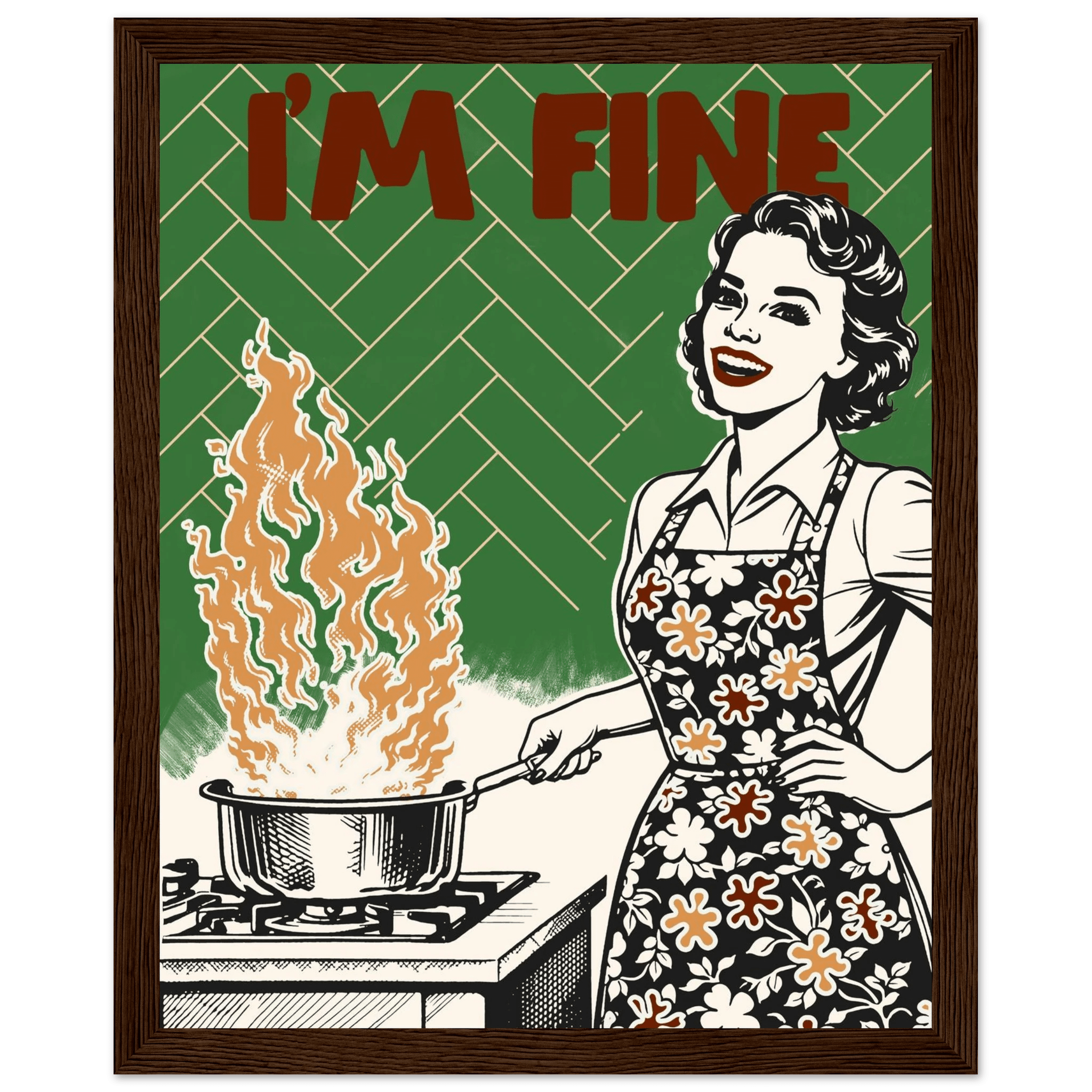 I'm Fine Poster – Funny Retro Kitchen Wall Art Print (Green Edition) - Evergreen Posters