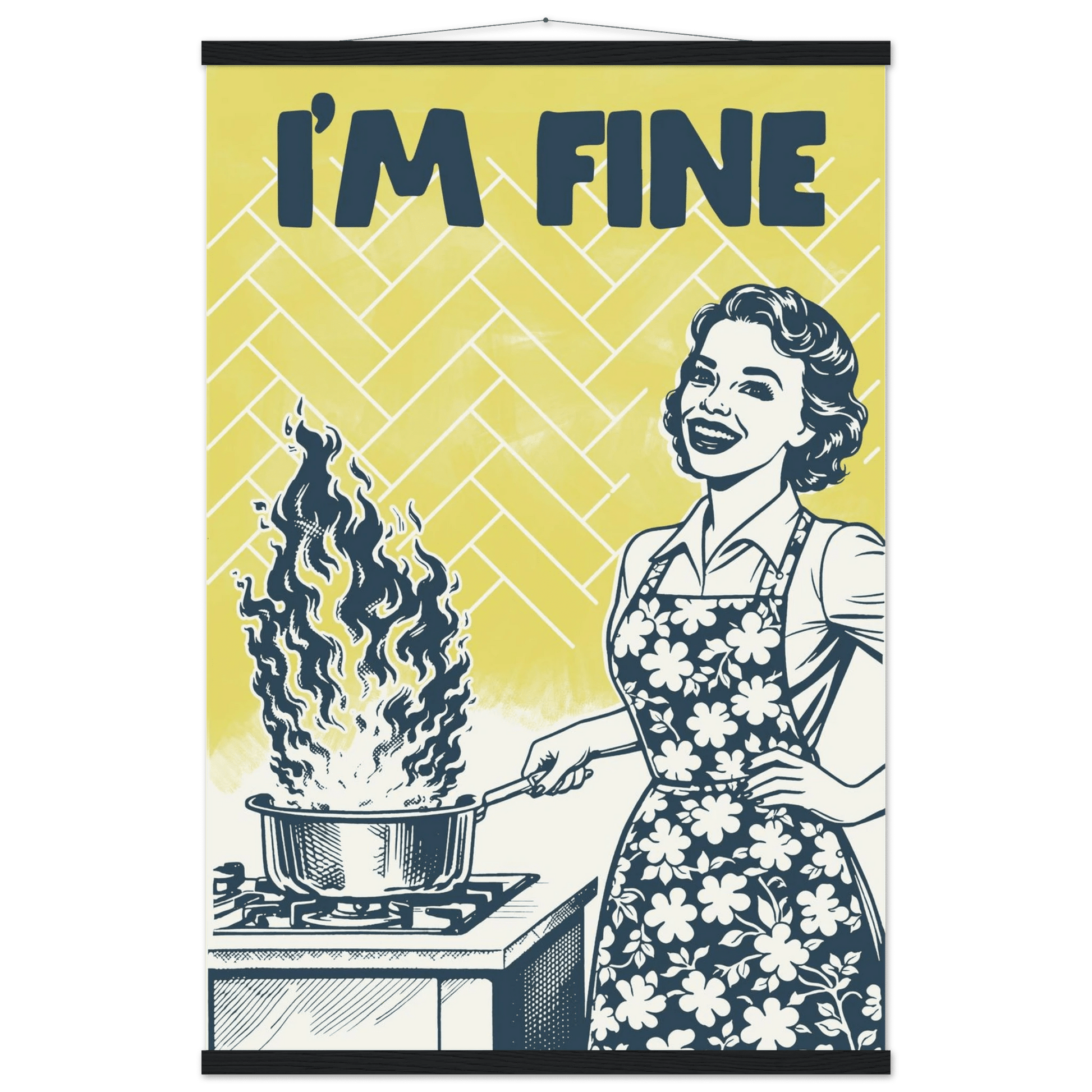 I'm Fine Poster – Funny Retro Kitchen Wall Art Print (Digital & Printed Options) - Evergreen Posters