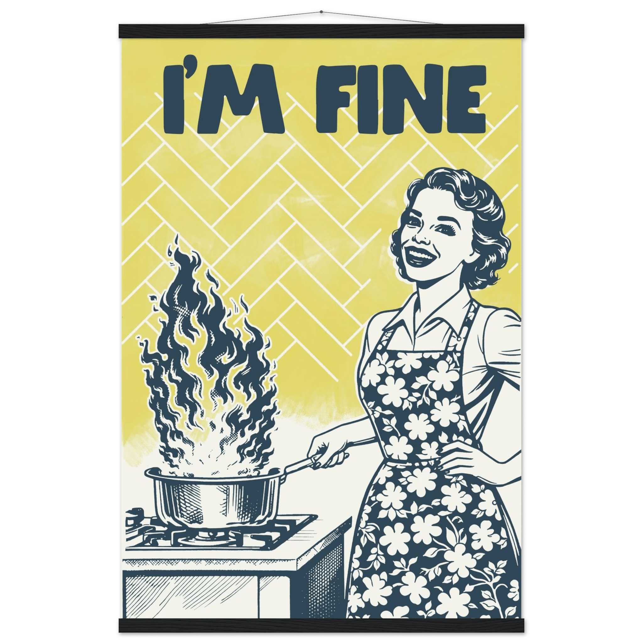 I'm Fine Poster – Funny Retro Kitchen Wall Art Print (Digital & Printed Options) - Evergreen Posters