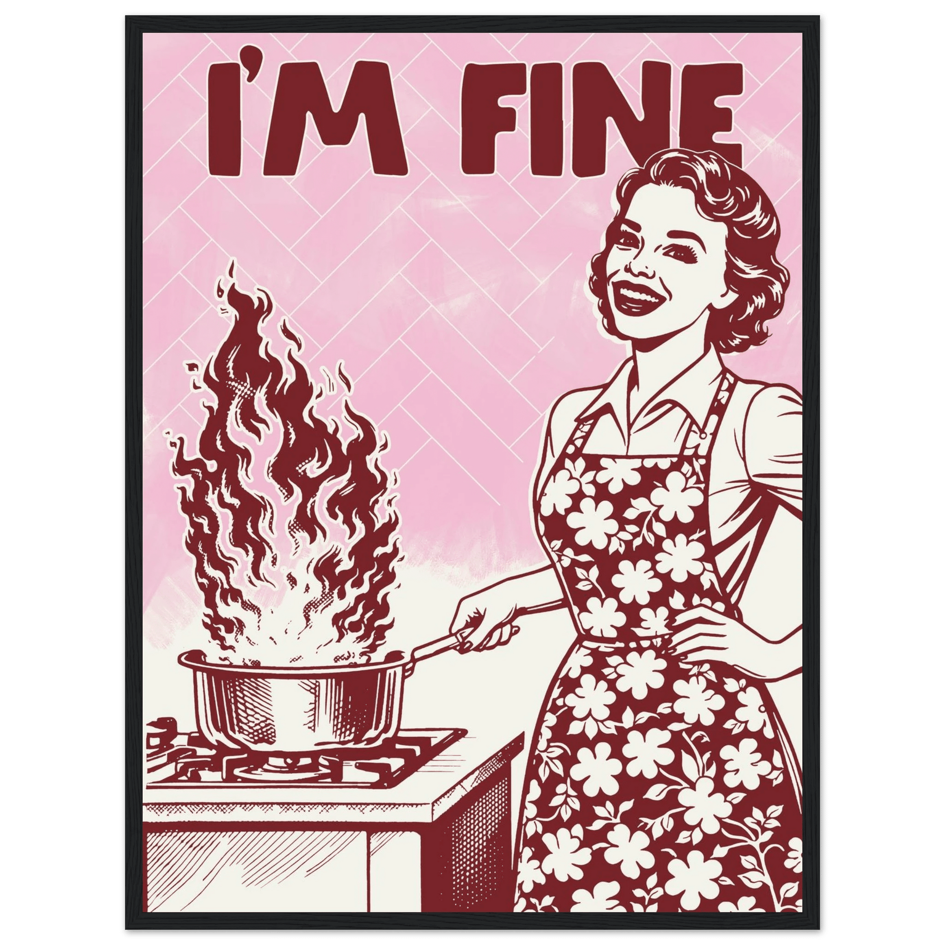 I'm Fine Poster – Funny Retro Pink Kitchen Wall Art Print (Digital & Printed Options) - Evergreen Posters