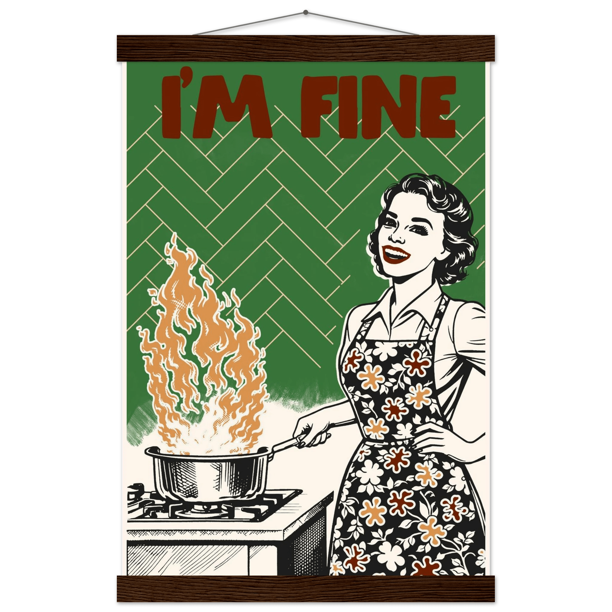 I'm Fine Poster – Funny Retro Kitchen Wall Art Print (Green Edition) - Evergreen Posters