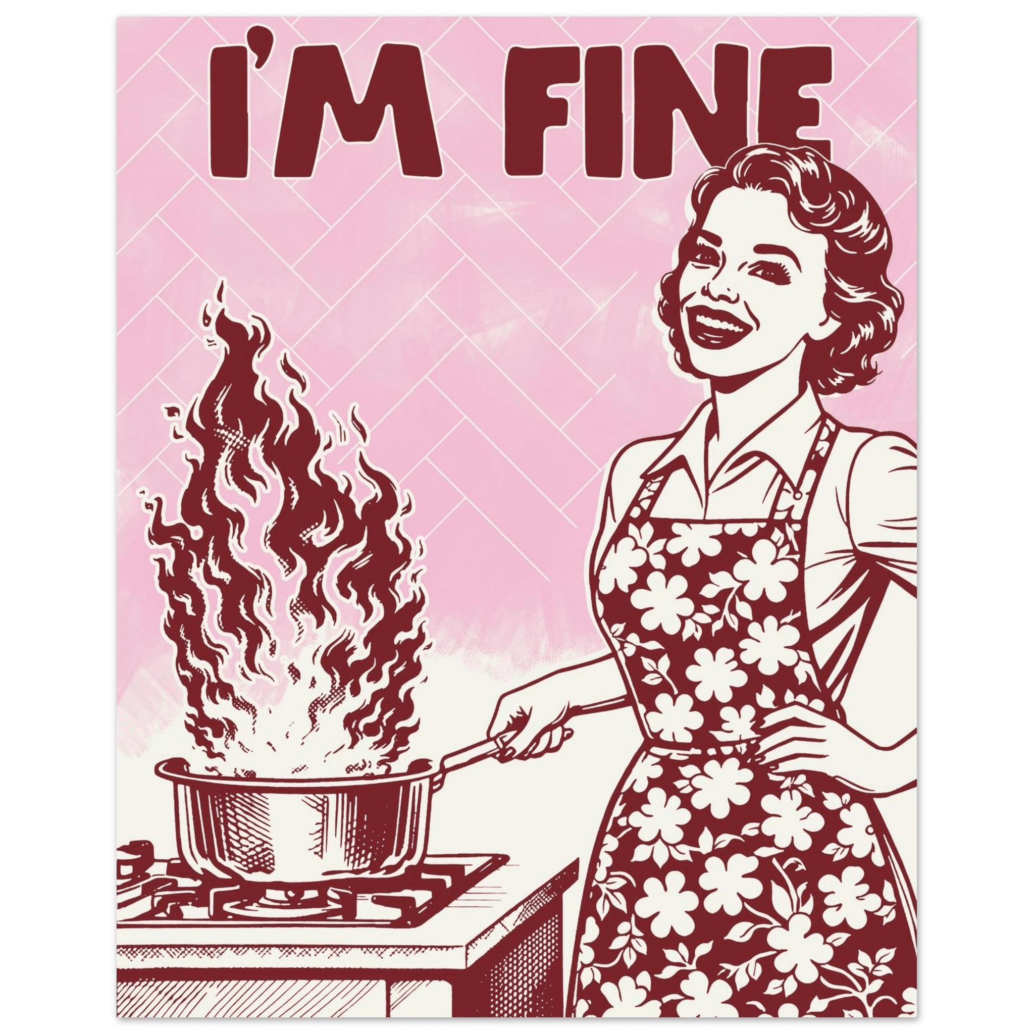 I'm Fine Poster – Funny Retro Pink Kitchen Wall Art Print (Digital & Printed Options) - Evergreen Posters