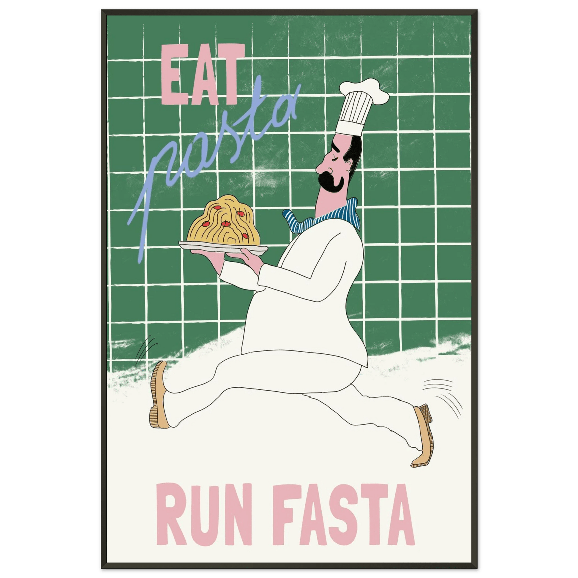 Eat Pasta Run Fasta Poster – Playful Kitchen Wall Art Print (Green Edition) - Evergreen Posters
