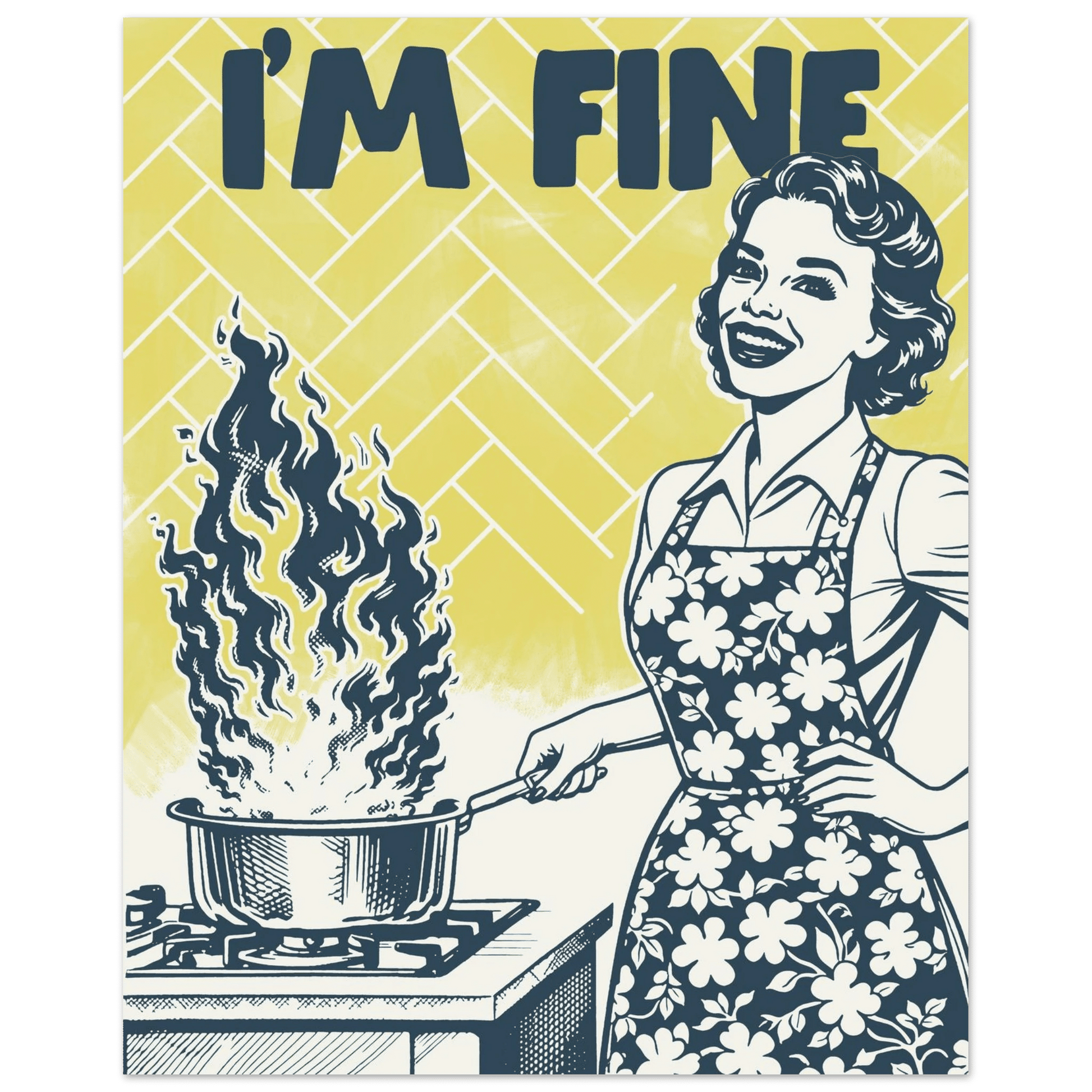I'm Fine Poster – Funny Retro Kitchen Wall Art Print (Digital & Printed Options) - Evergreen Posters