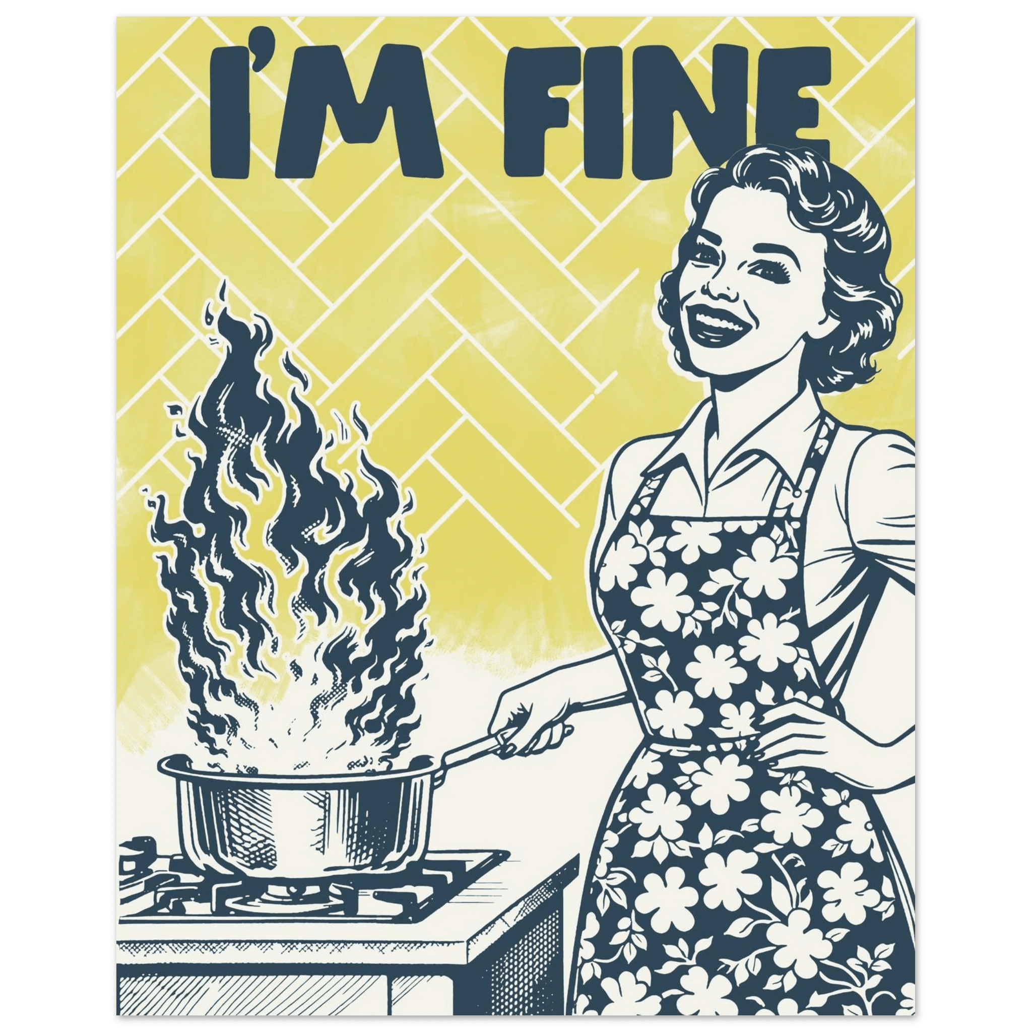 I'm Fine Poster – Funny Retro Kitchen Wall Art Print (Digital & Printed Options) - Evergreen Posters