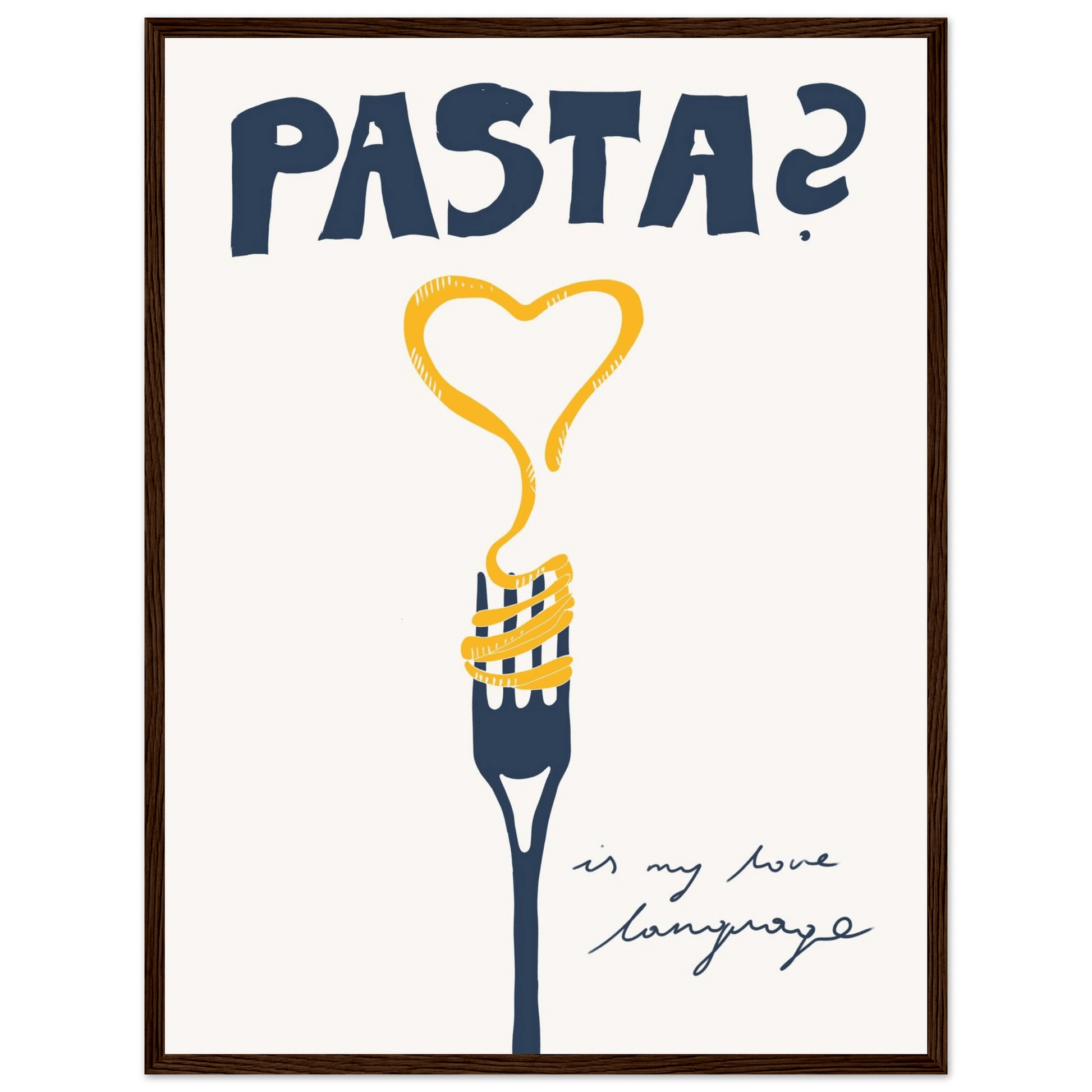 Pasta is My Love Language Poster – Playful Kitchen Wall Art Print (Digital & Printed Options) - Evergreen Posters