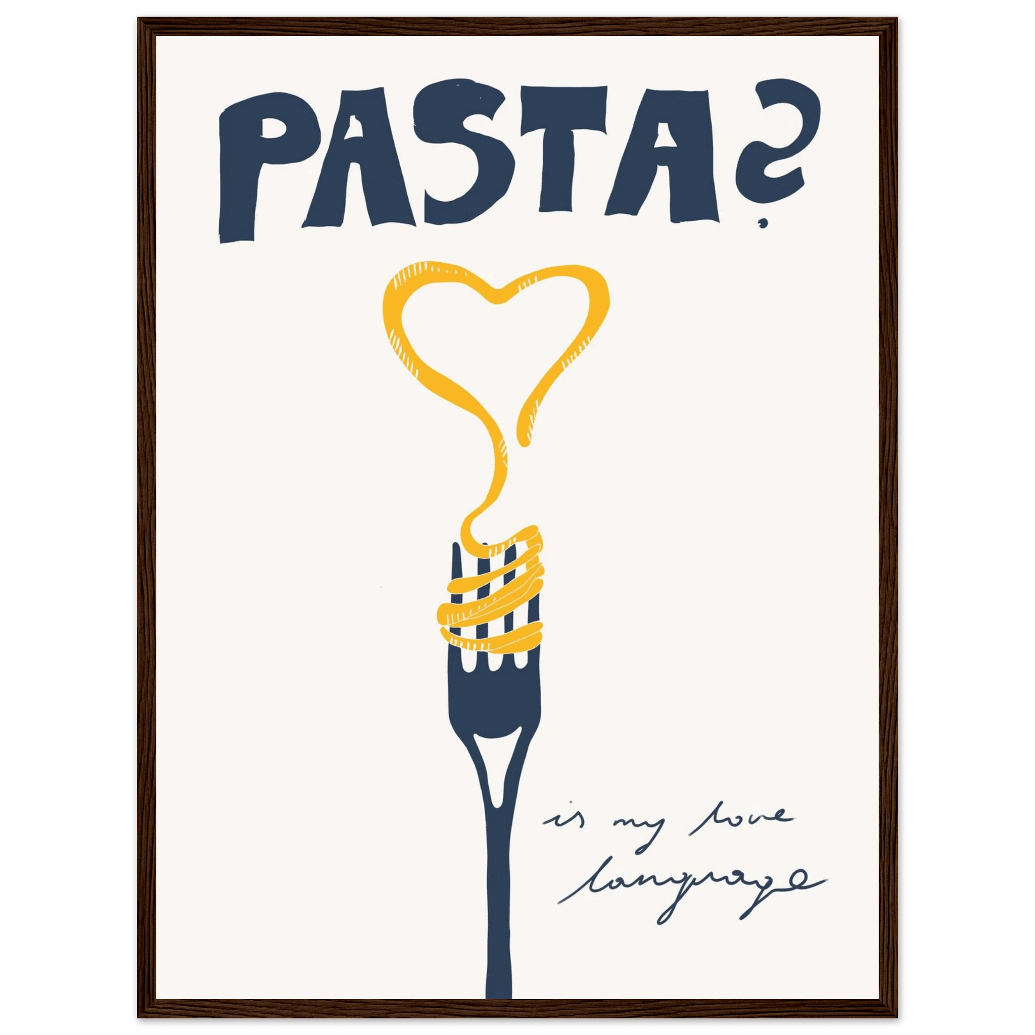 Pasta is My Love Language Poster – Playful Kitchen Wall Art Print (Digital & Printed Options) - Evergreen Posters