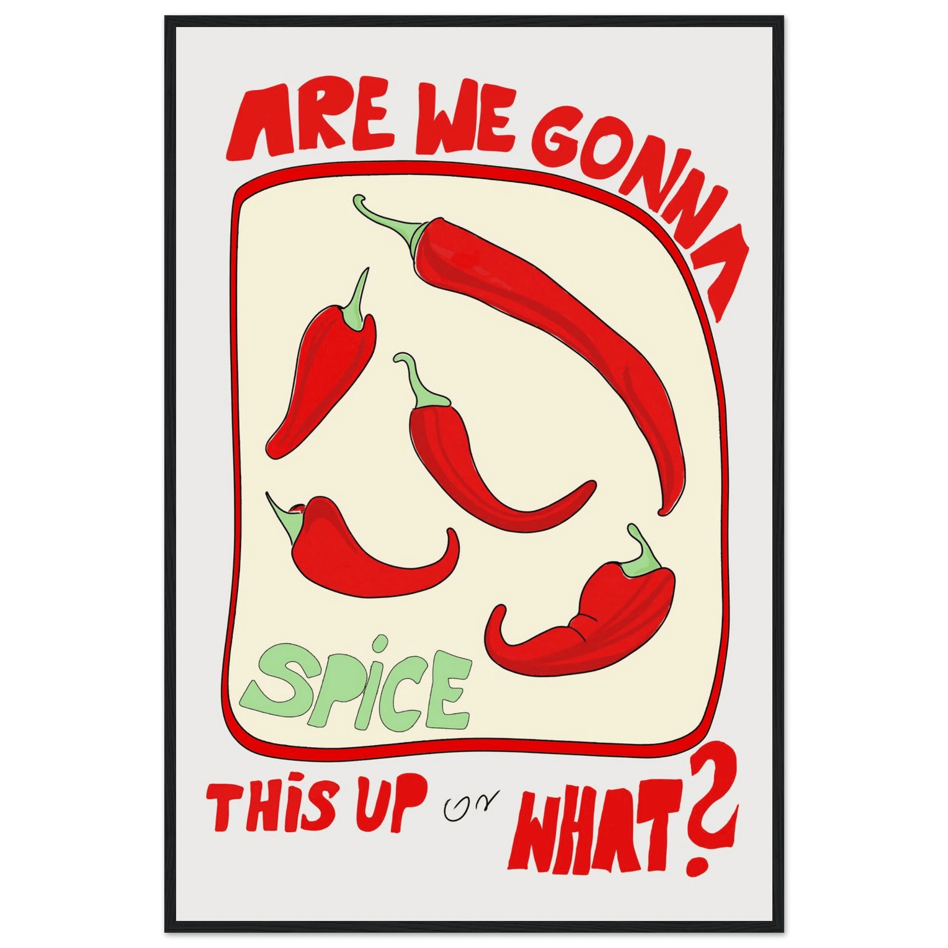 Spice This Up or What? Poster – Funny Spicy Kitchen Wall Art Print (Digital & Printed Options) - Evergreen Posters