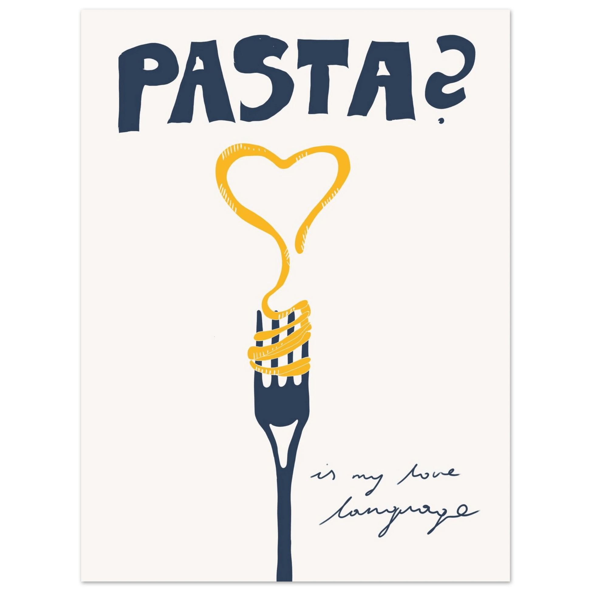 Pasta is My Love Language Poster – Playful Kitchen Wall Art Print (Digital & Printed Options) - Evergreen Posters