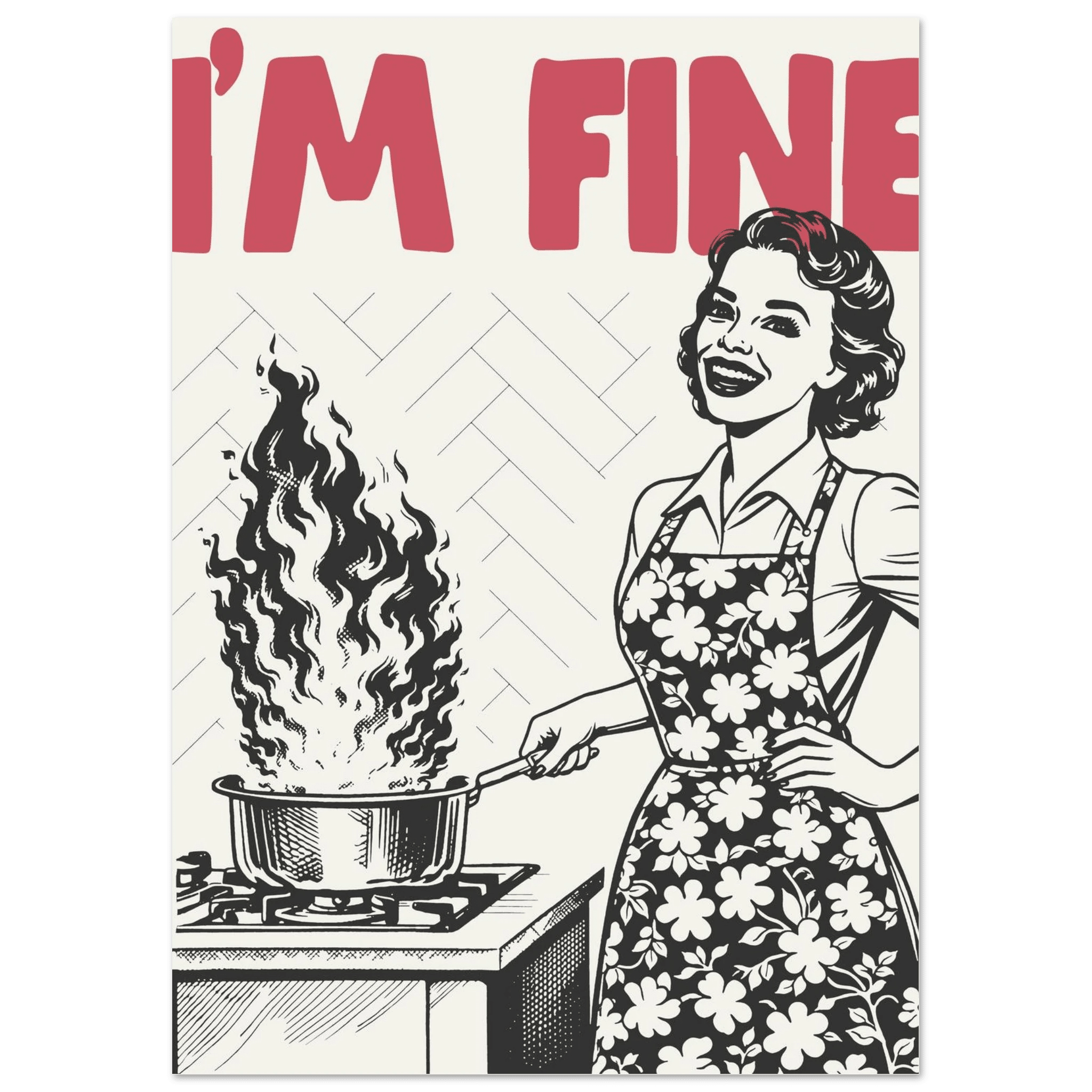 I'm Fine Poster – Funny Retro Kitchen Wall Art Print (Red Edition) - Evergreen Posters