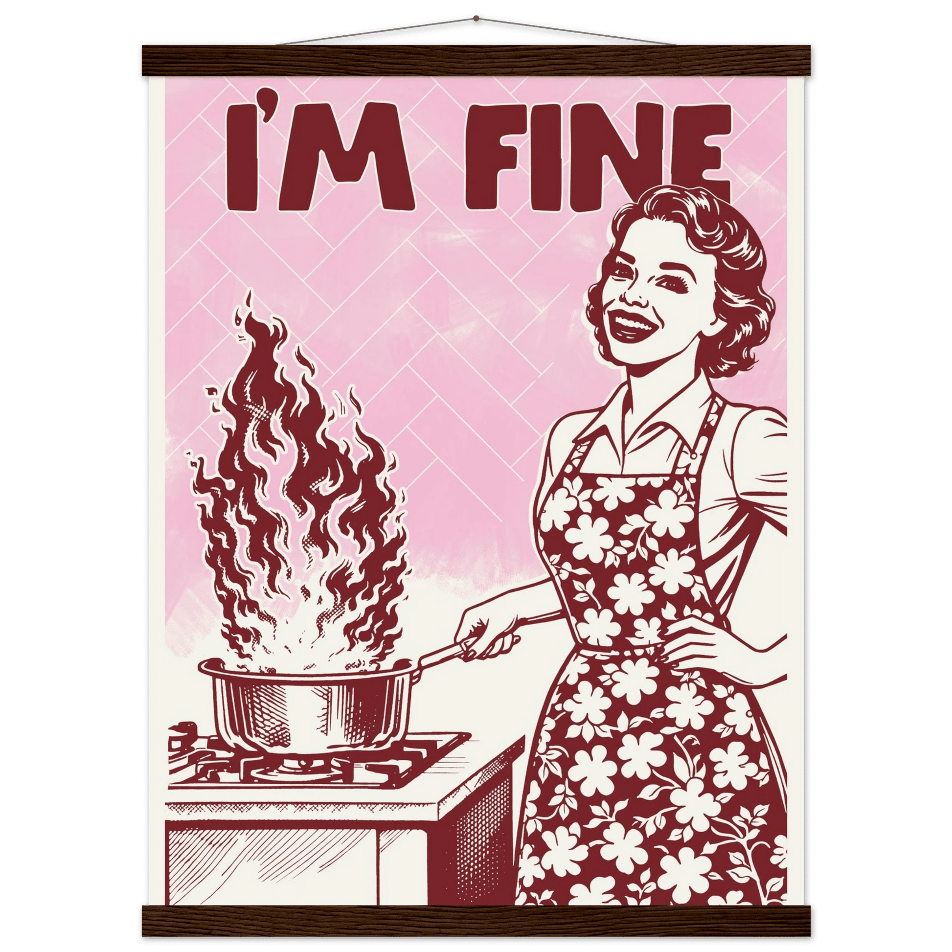 I'm Fine Poster – Funny Retro Pink Kitchen Wall Art Print (Digital & Printed Options) - Evergreen Posters