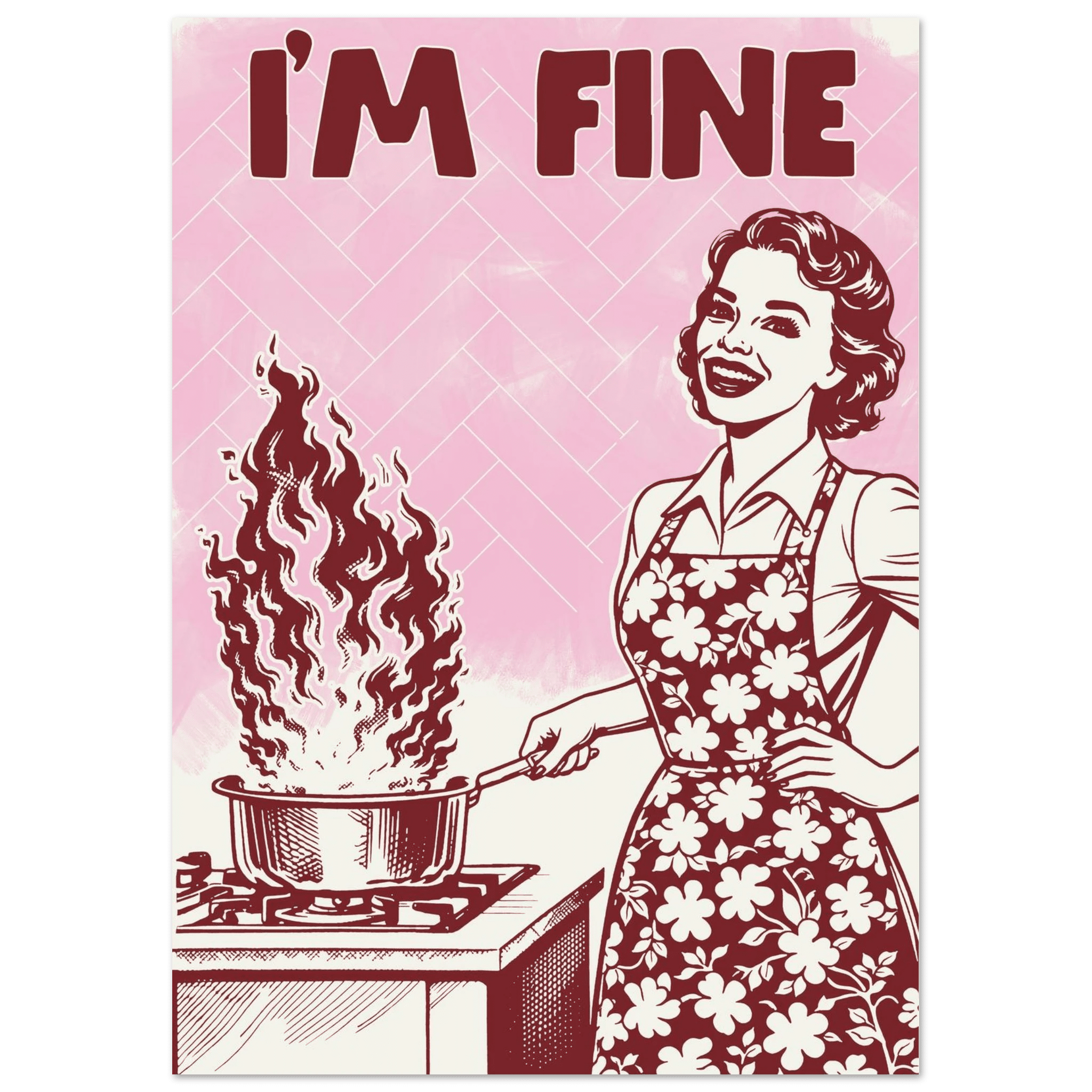 I'm Fine Poster – Funny Retro Pink Kitchen Wall Art Print (Digital & Printed Options) - Evergreen Posters