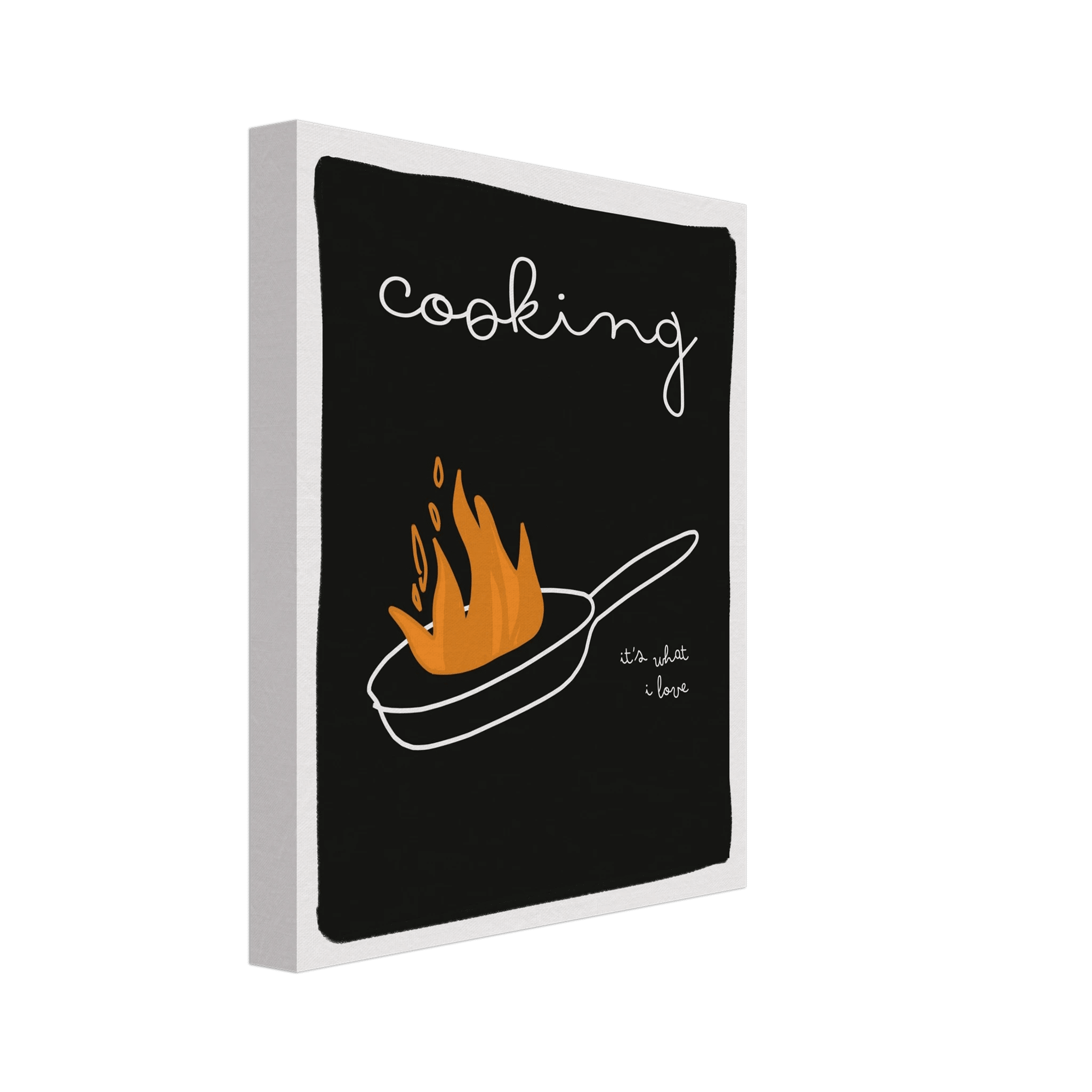 Cooking It's What I Love | Dark Kitchen Quote Wall Art Print - Evergreen Posters