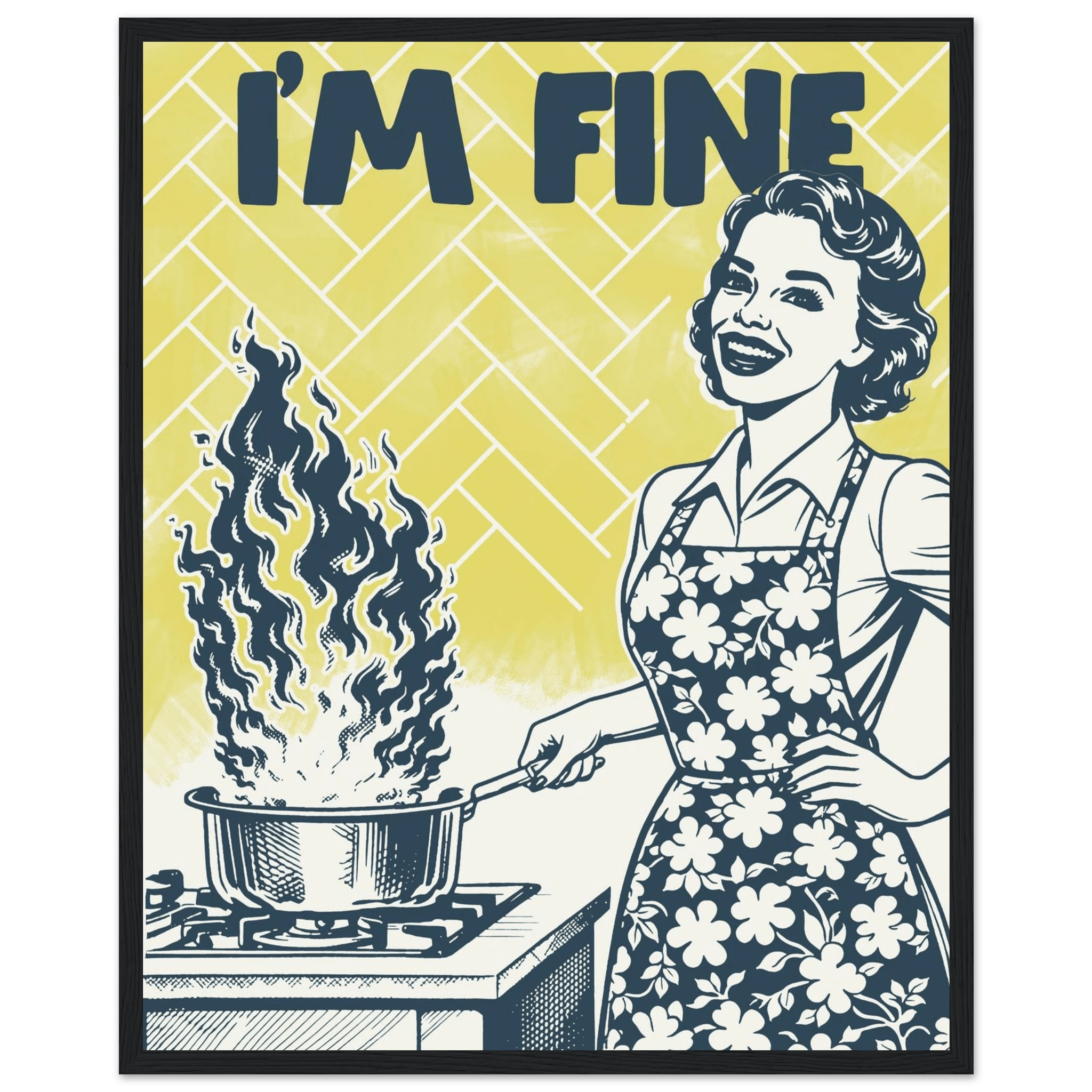 I'm Fine Poster – Funny Retro Kitchen Wall Art Print (Digital & Printed Options) - Evergreen Posters