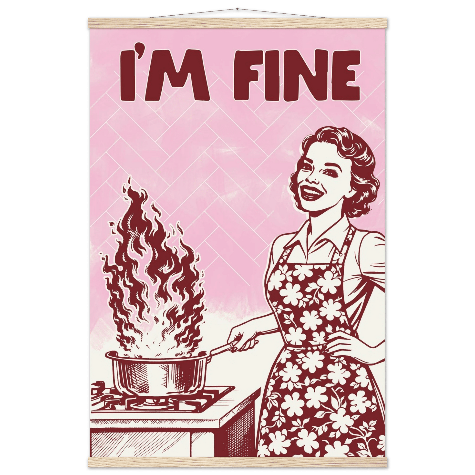 I'm Fine Poster – Funny Retro Pink Kitchen Wall Art Print (Digital & Printed Options) - Evergreen Posters