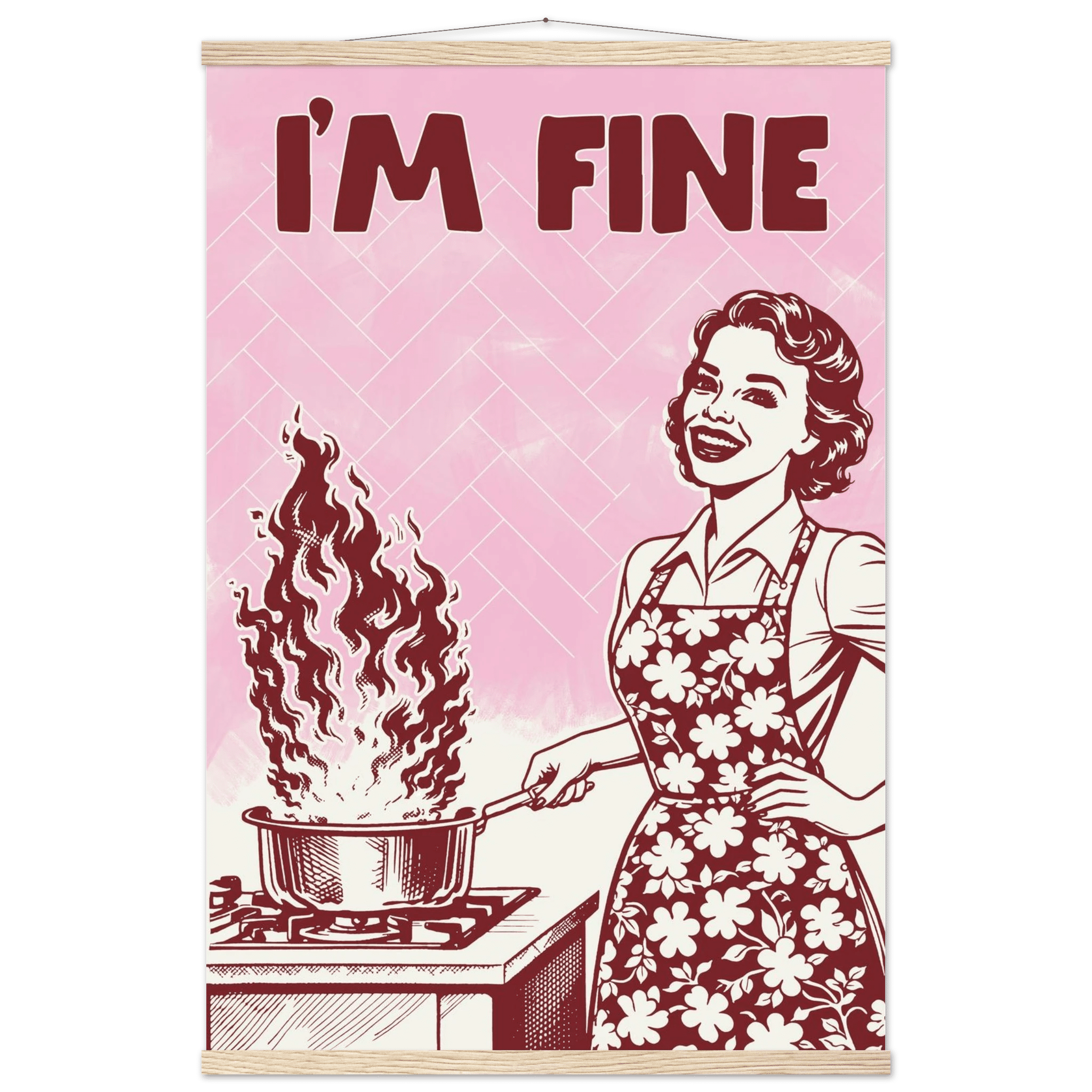 I'm Fine Poster – Funny Retro Pink Kitchen Wall Art Print (Digital & Printed Options) - Evergreen Posters