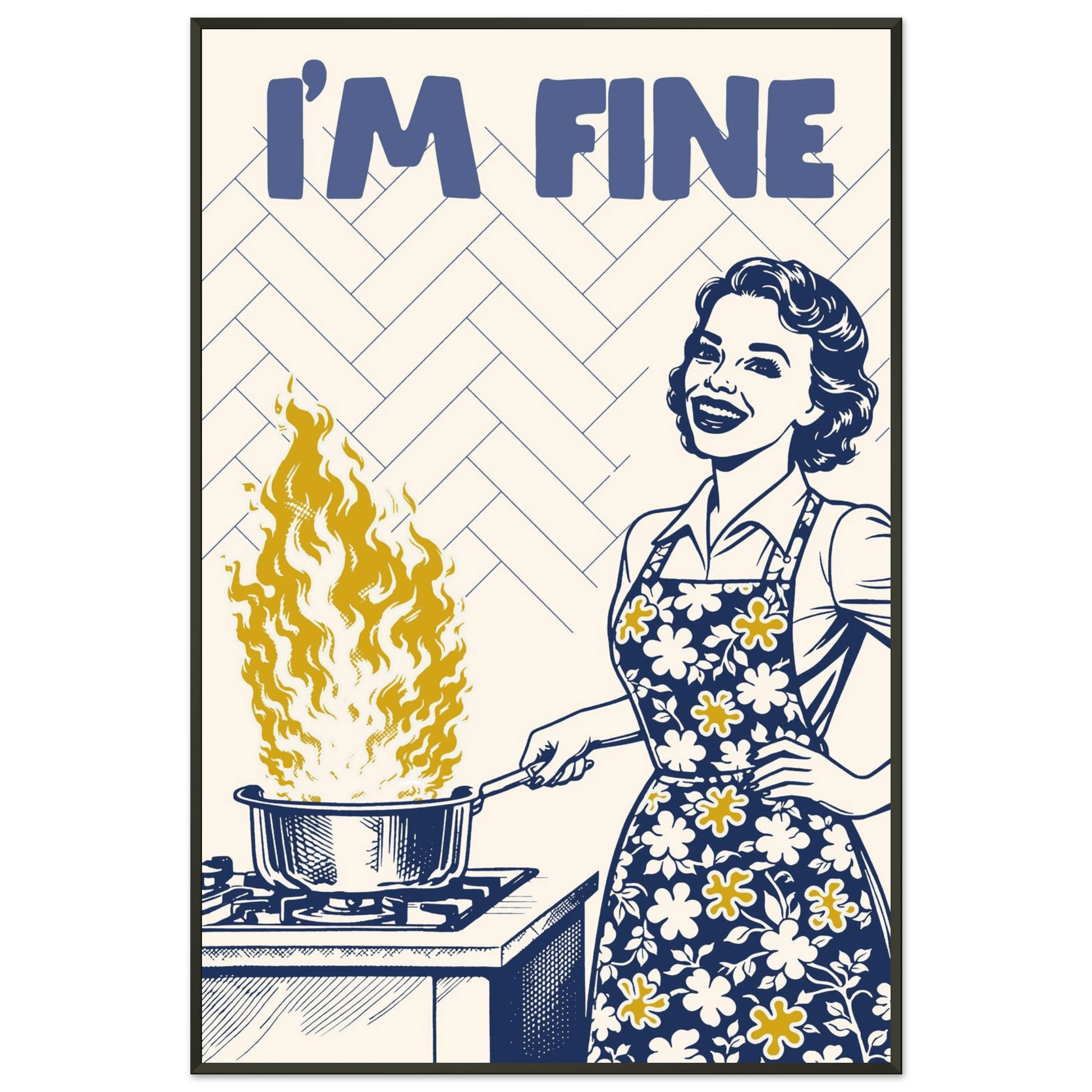 I'm Fine Poster – Funny Retro Kitchen Wall Art Print (Digital & Printed Options) - Evergreen Posters