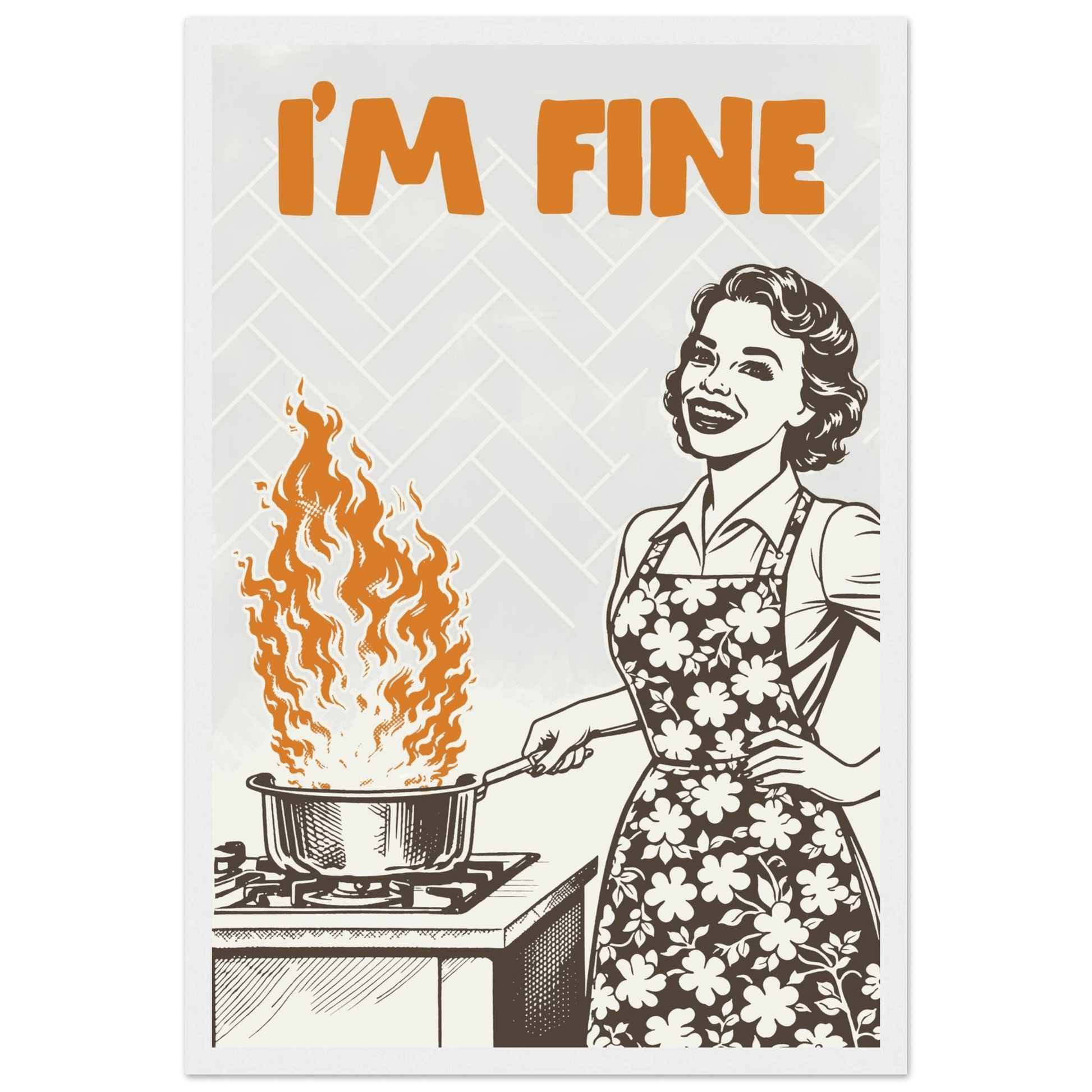 I'm Fine Poster – Funny Retro Kitchen Wall Art Print (Digital & Printed Options) - Evergreen Posters