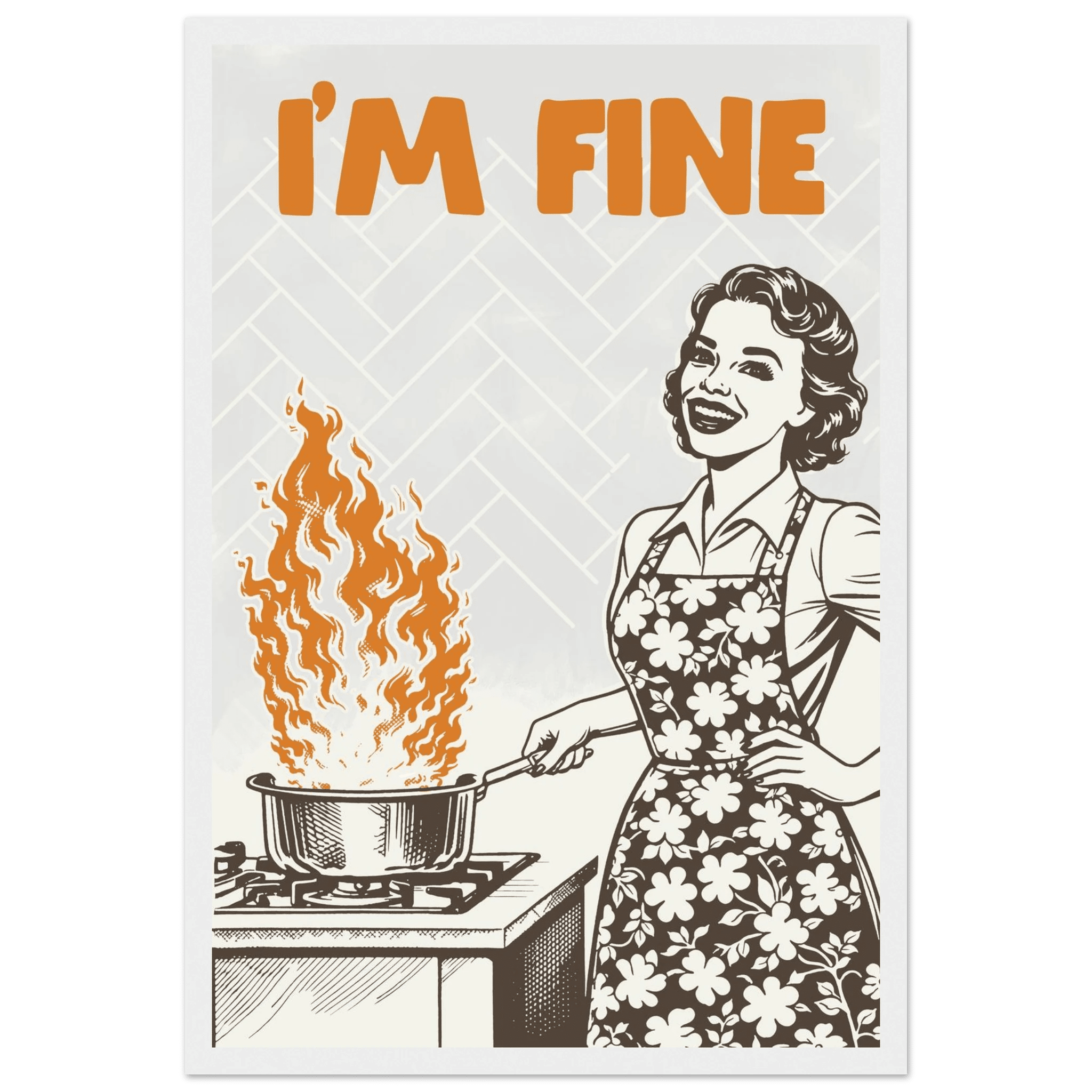 I'm Fine Poster – Funny Retro Kitchen Wall Art Print (Digital & Printed Options) - Evergreen Posters