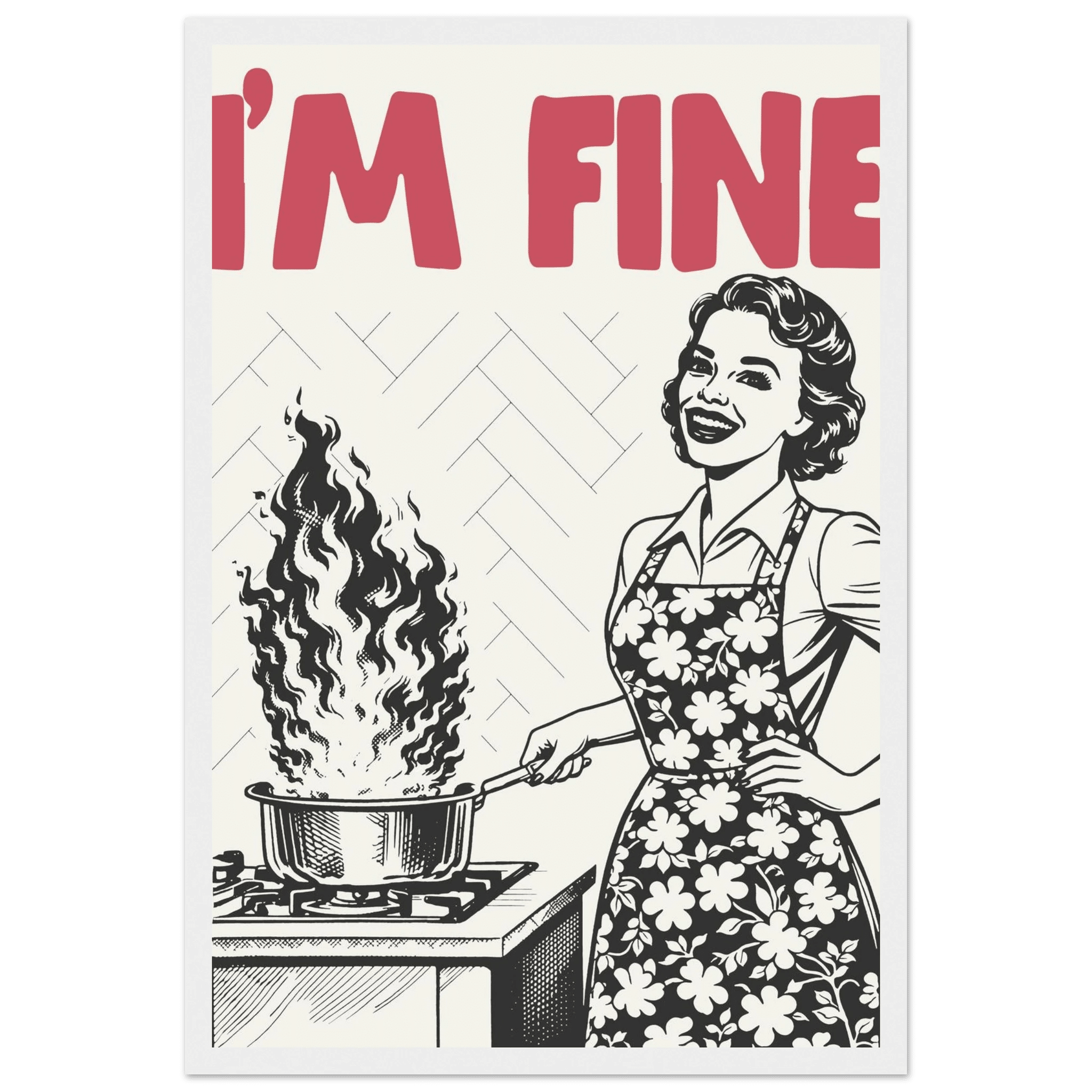 I'm Fine Poster – Funny Retro Kitchen Wall Art Print (Red Edition) - Evergreen Posters