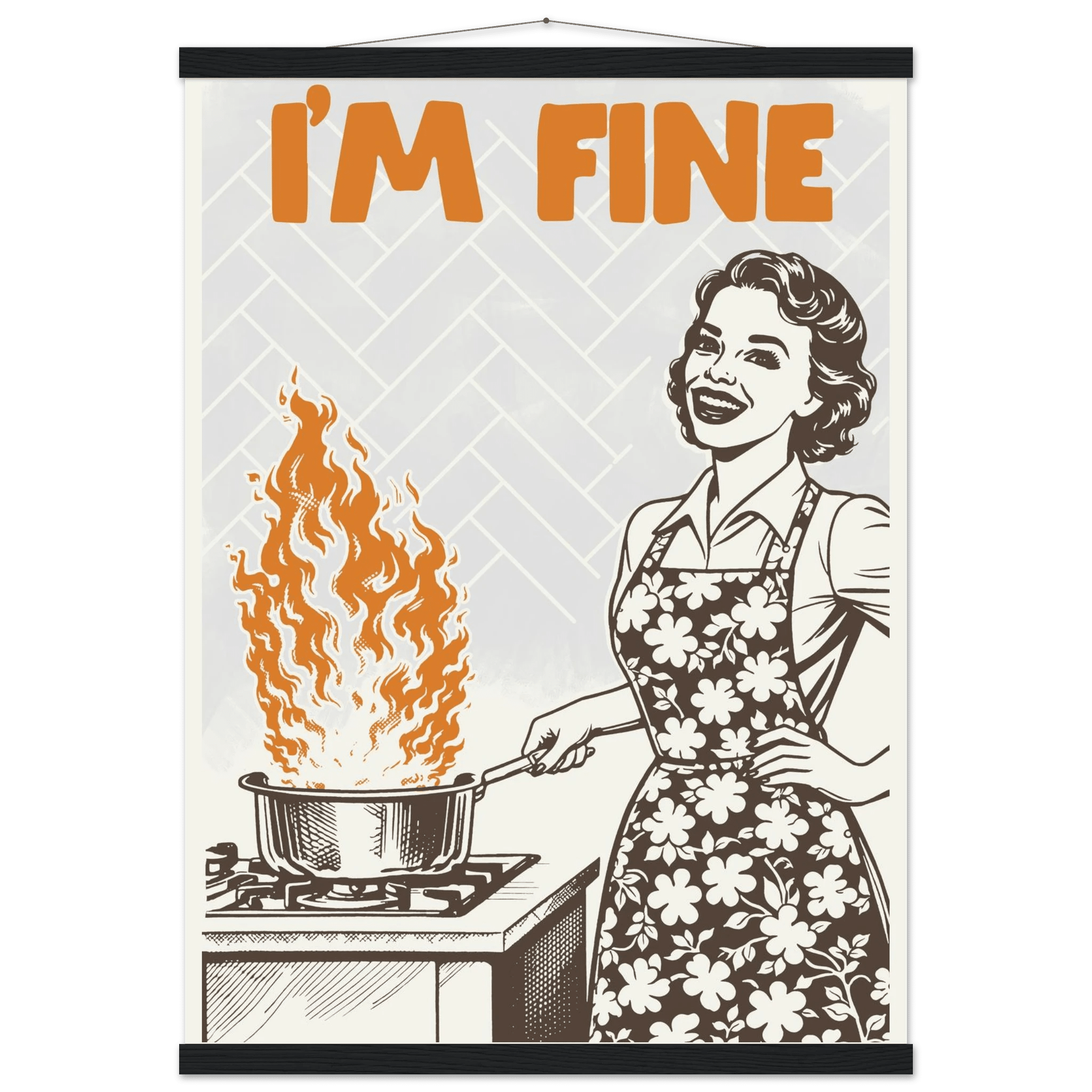 I'm Fine Poster – Funny Retro Kitchen Wall Art Print (Digital & Printed Options) - Evergreen Posters