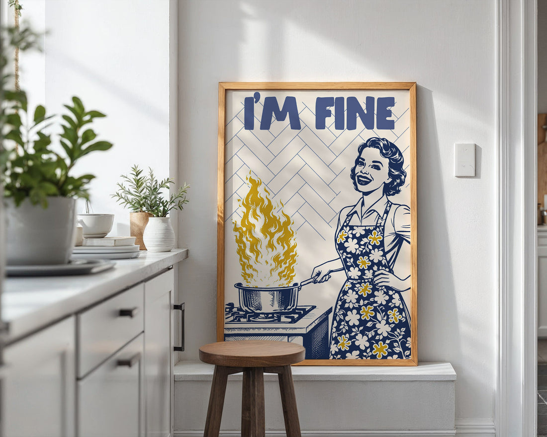 I'm Fine Poster – Funny Retro Kitchen Wall Art Print (Digital & Printed Options) - Evergreen Posters