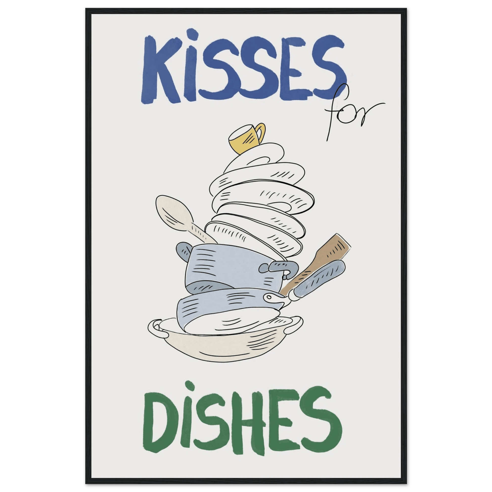 Kisses for Dishes Poster – Funny Kitchen Wall Art Print (Digital & Printed Options) - Evergreen Posters