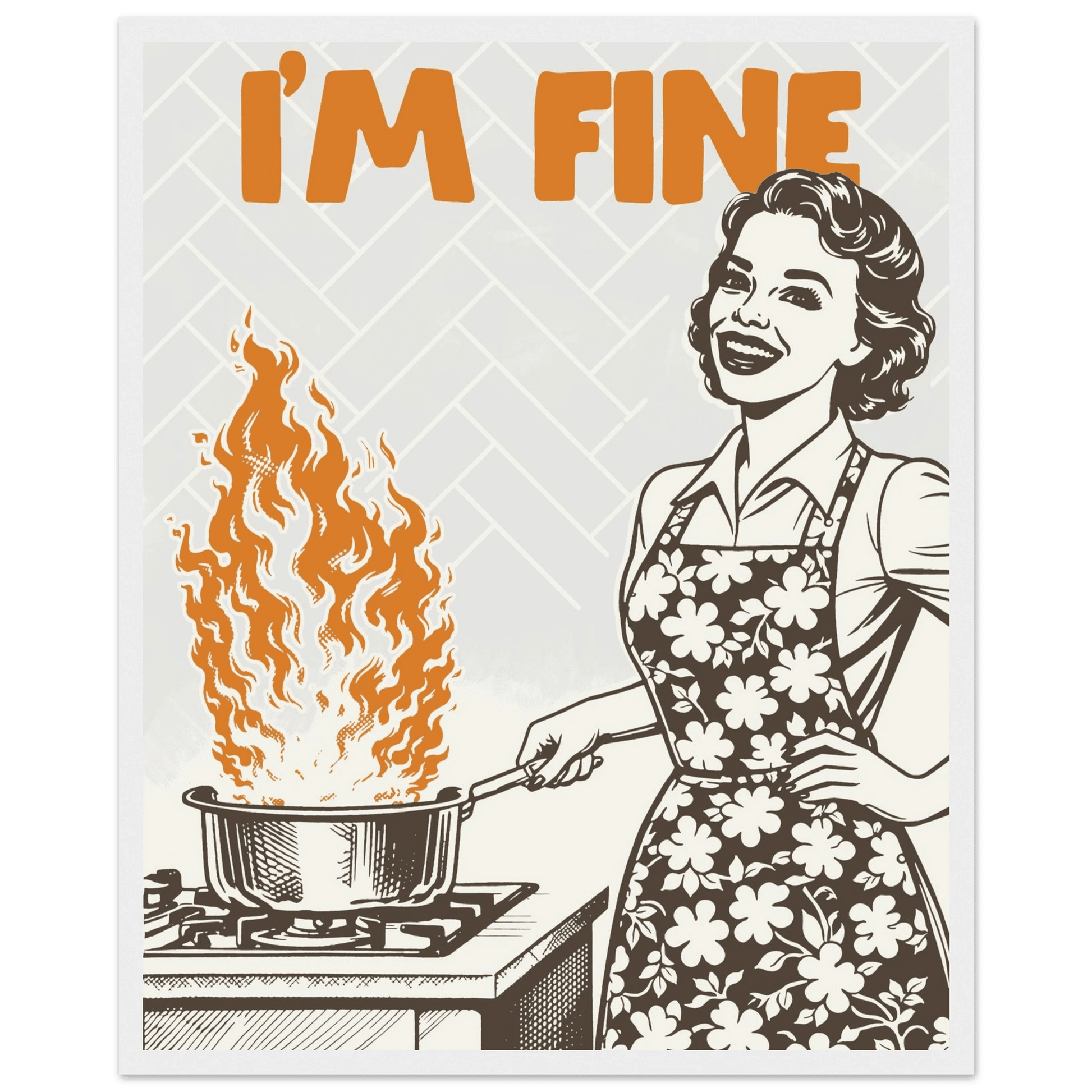 I'm Fine Poster – Funny Retro Kitchen Wall Art Print (Digital & Printed Options) - Evergreen Posters