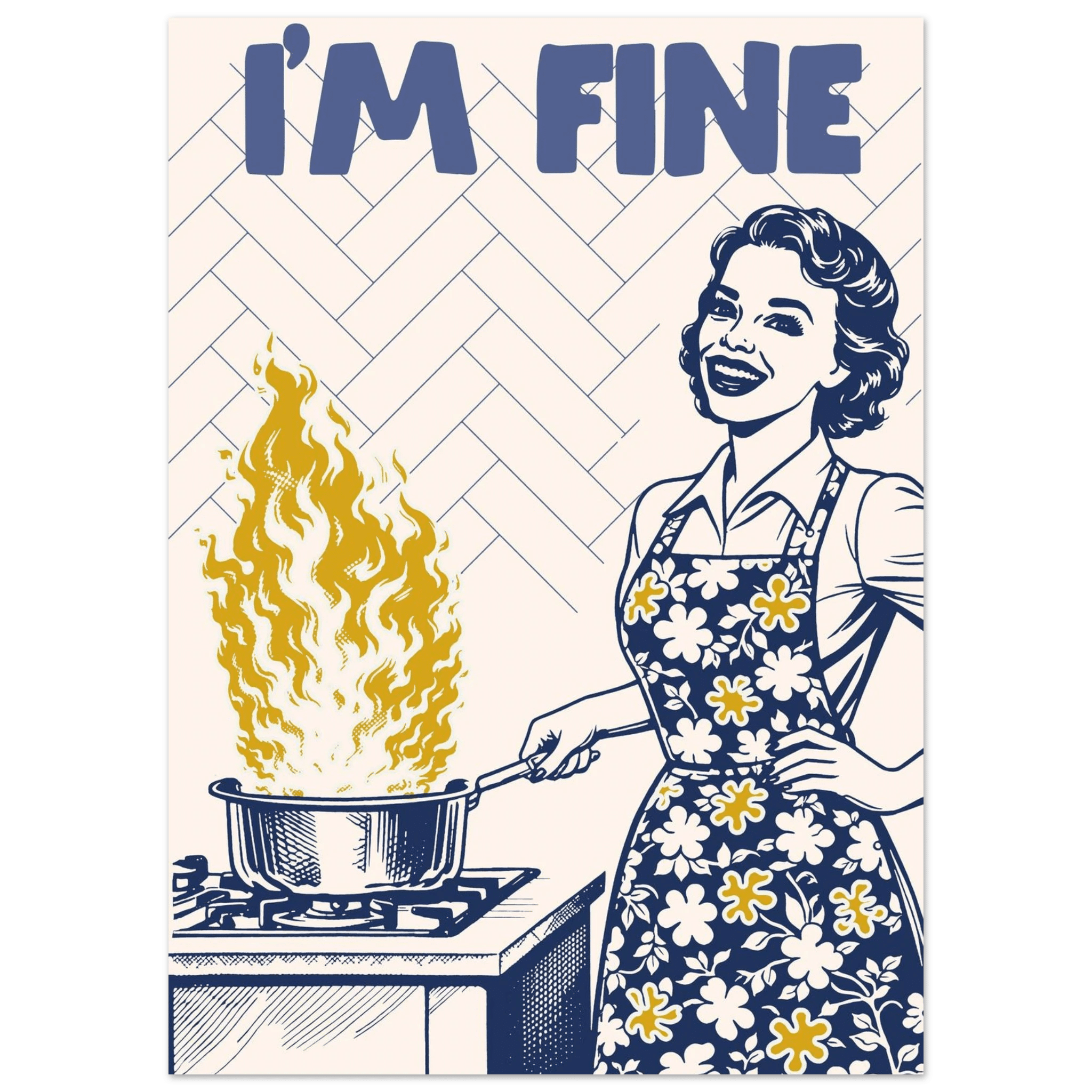 I'm Fine Poster – Funny Retro Kitchen Wall Art Print (Digital & Printed Options) - Evergreen Posters
