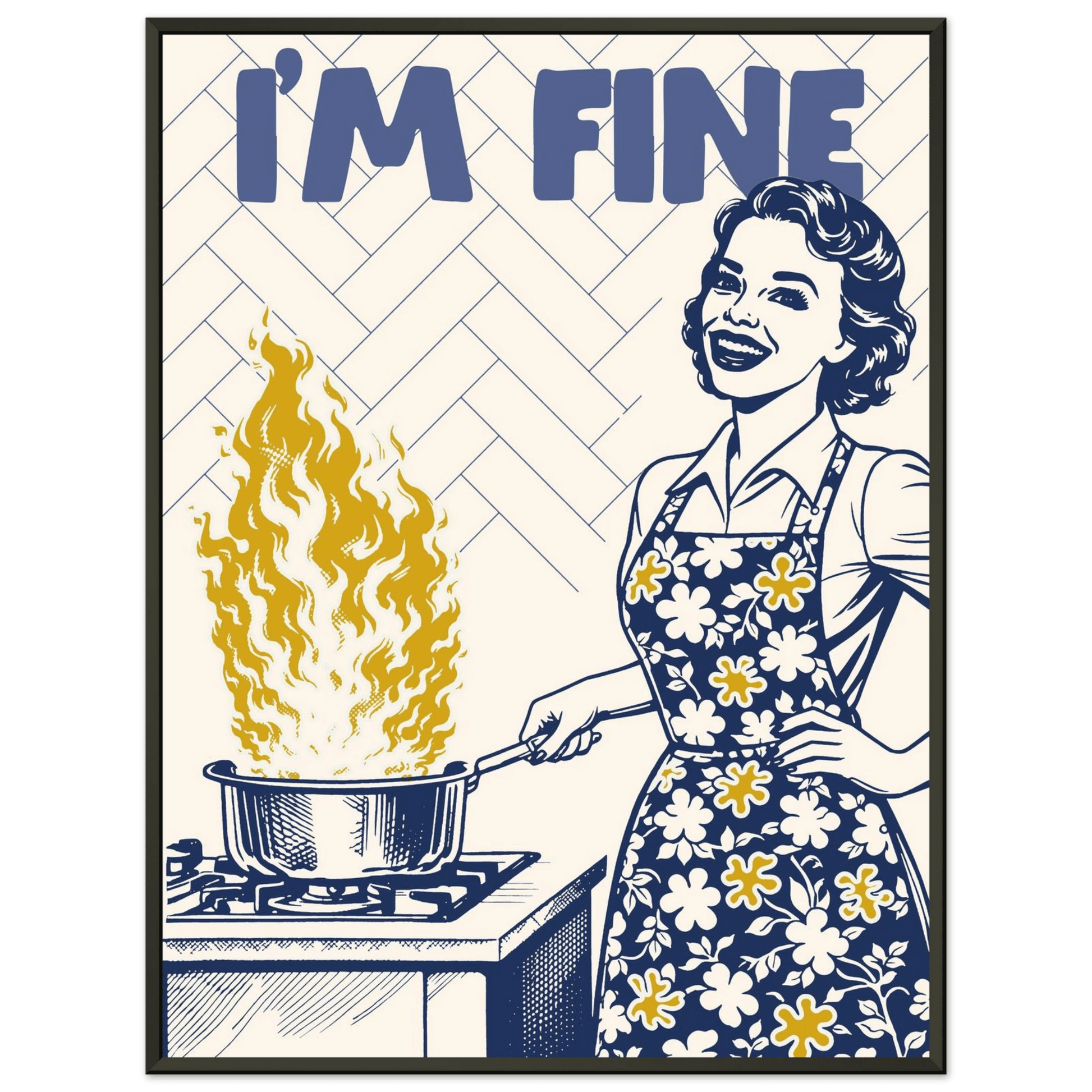 I'm Fine Poster – Funny Retro Kitchen Wall Art Print (Digital & Printed Options) - Evergreen Posters