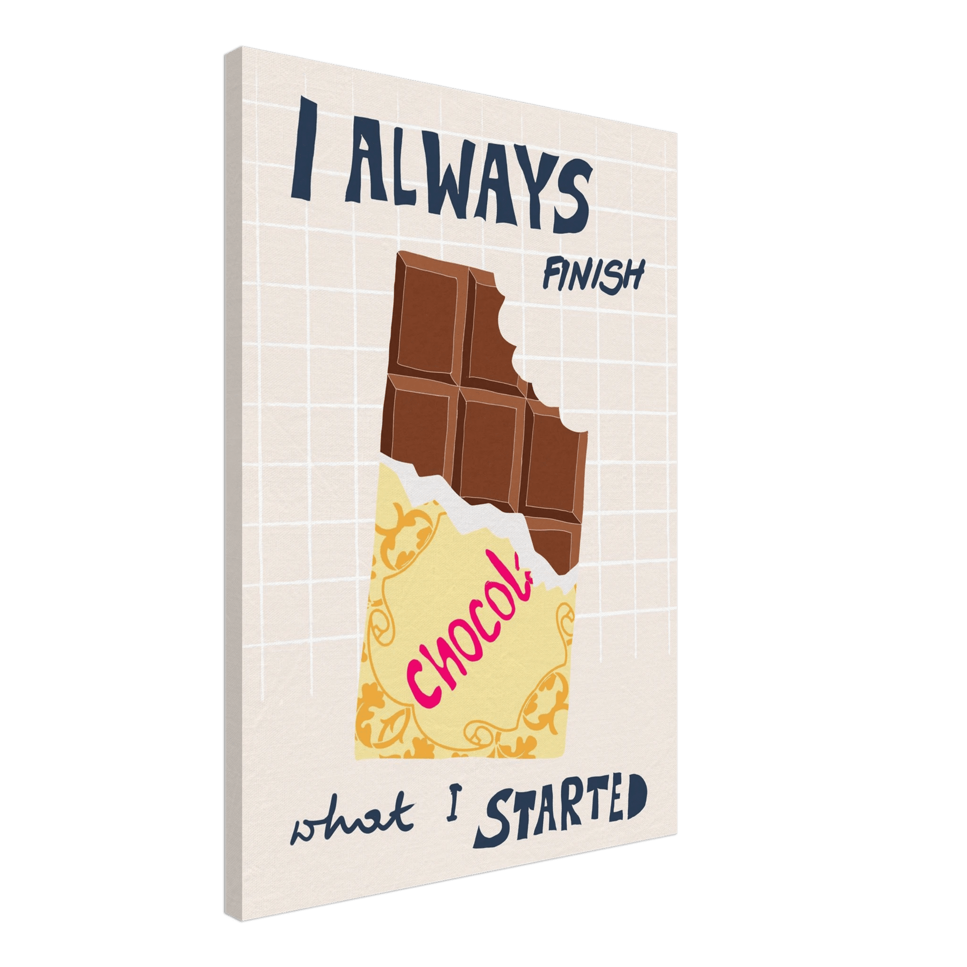 I Always Finish What I Started Poster – Funny Chocolate Kitchen Wall Art Print - Evergreen Posters