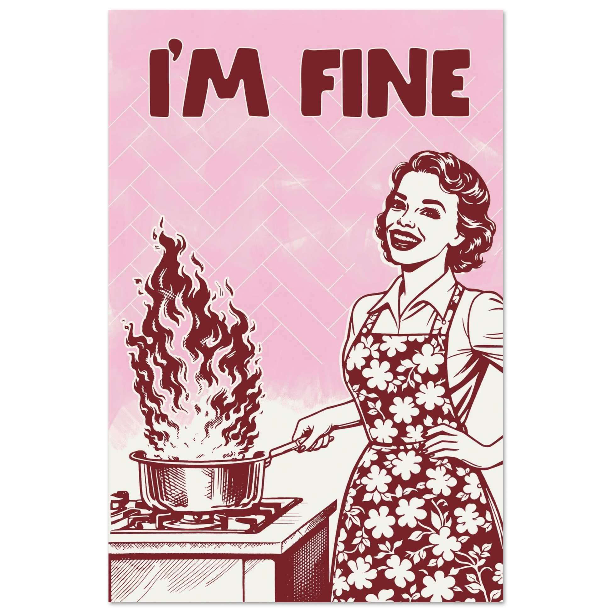 I'm Fine Poster – Funny Retro Pink Kitchen Wall Art Print (Digital & Printed Options) - Evergreen Posters