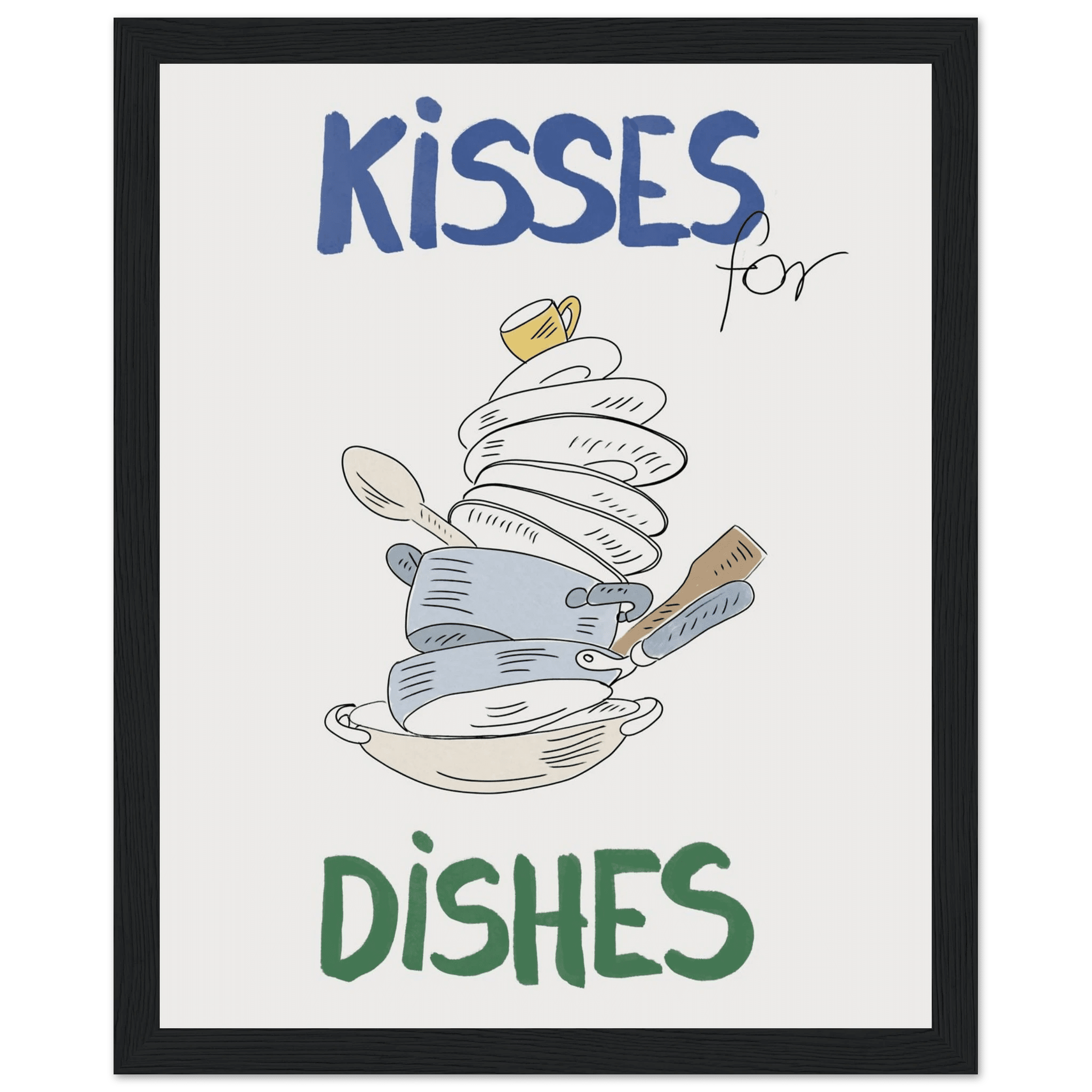 Kisses for Dishes Poster – Funny Kitchen Wall Art Print (Digital & Printed Options) - Evergreen Posters