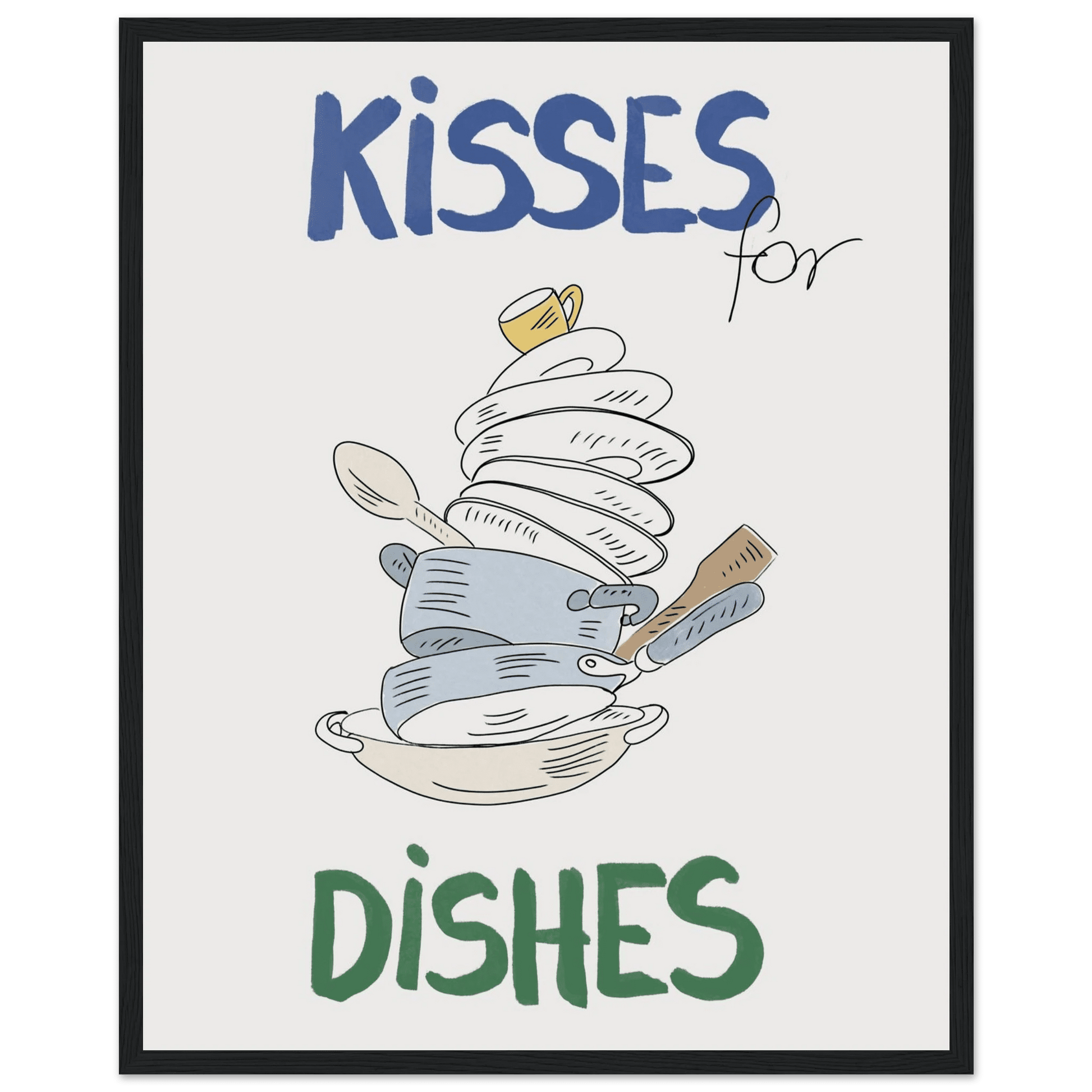 Kisses for Dishes Poster – Funny Kitchen Wall Art Print (Digital & Printed Options) - Evergreen Posters
