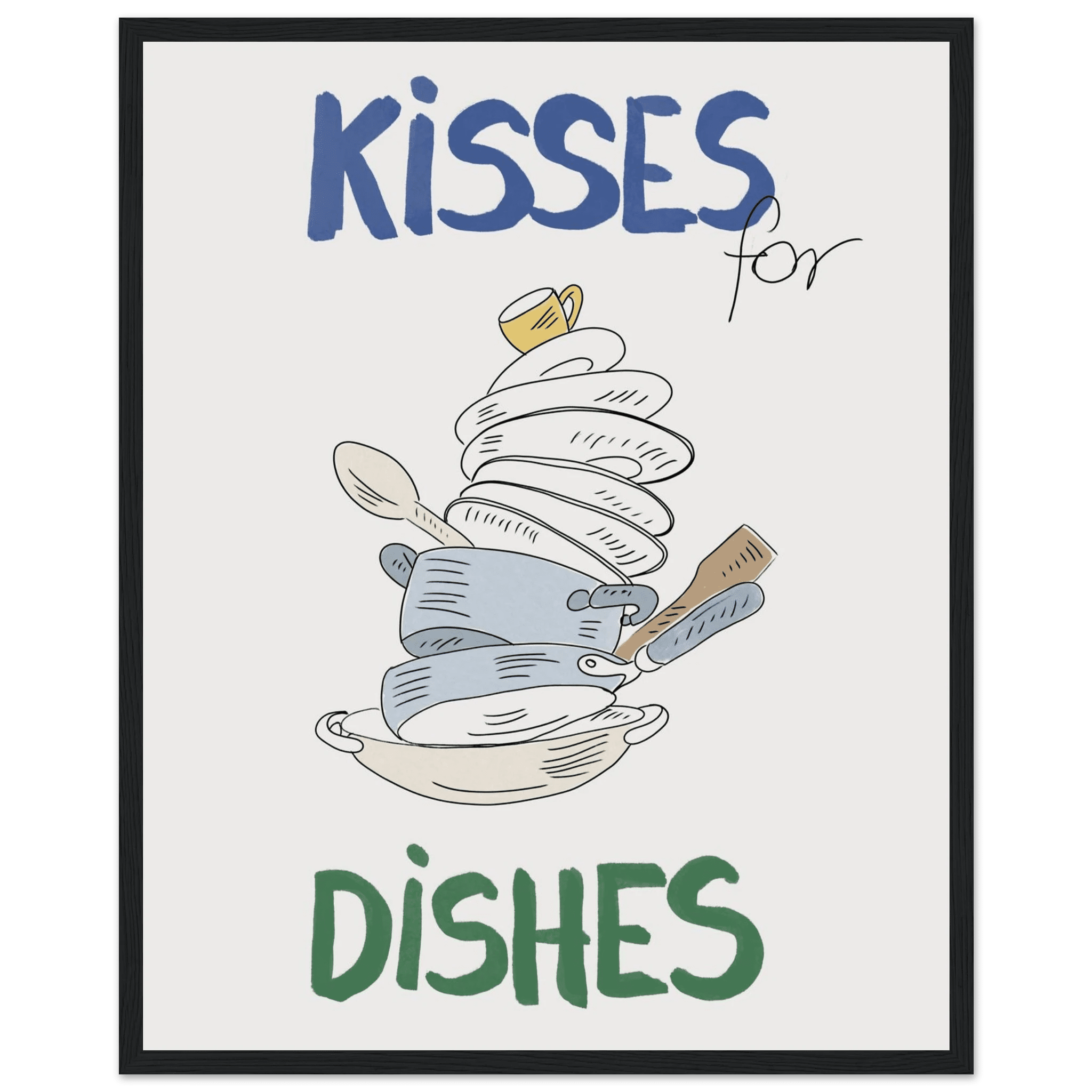 Kisses for Dishes Poster – Funny Kitchen Wall Art Print (Digital & Printed Options) - Evergreen Posters