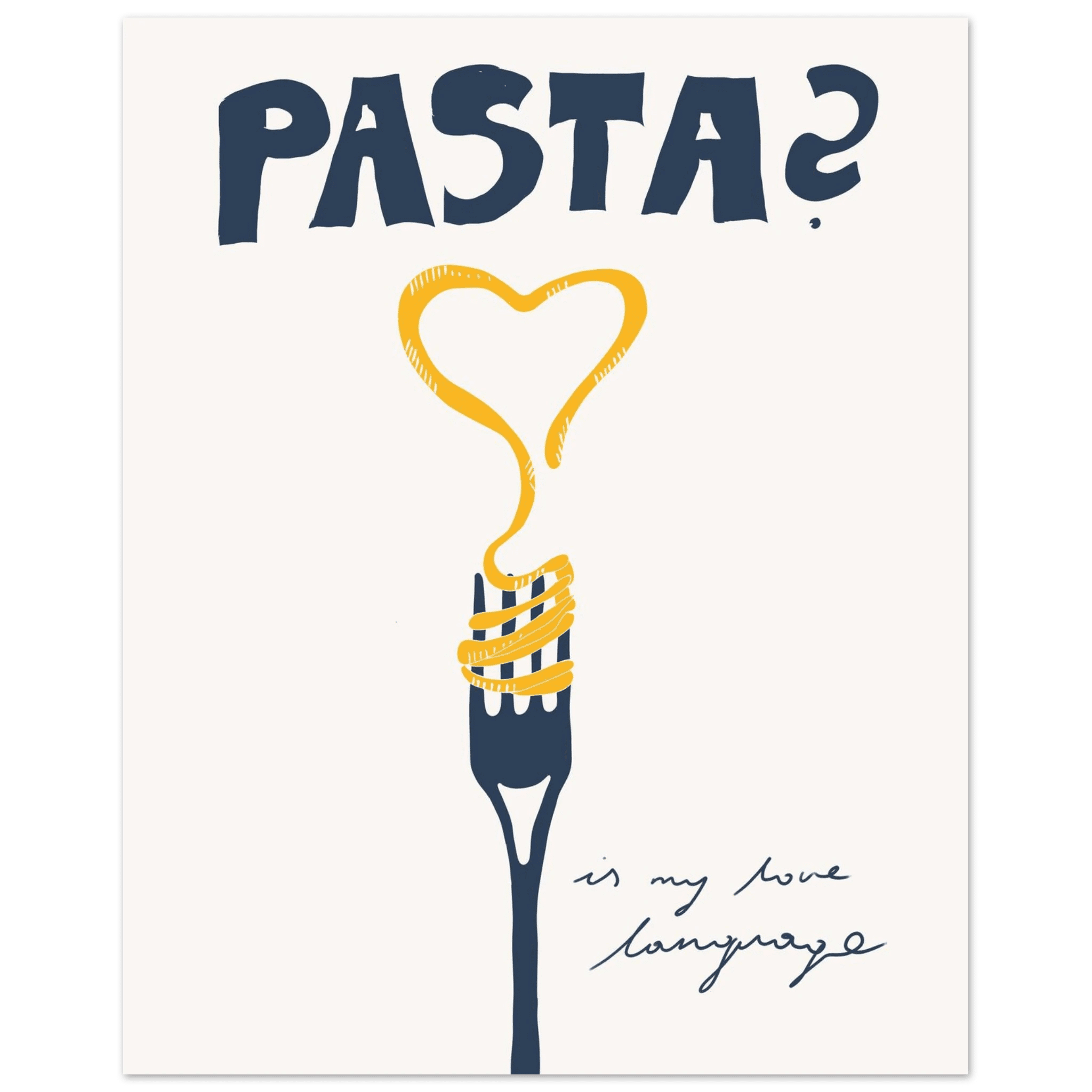 Pasta is My Love Language Poster – Playful Kitchen Wall Art Print (Digital & Printed Options) - Evergreen Posters