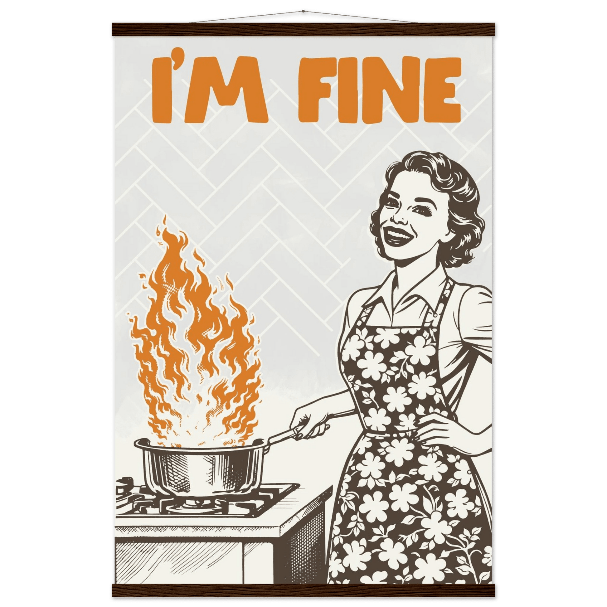 I'm Fine Poster – Funny Retro Kitchen Wall Art Print (Digital & Printed Options) - Evergreen Posters