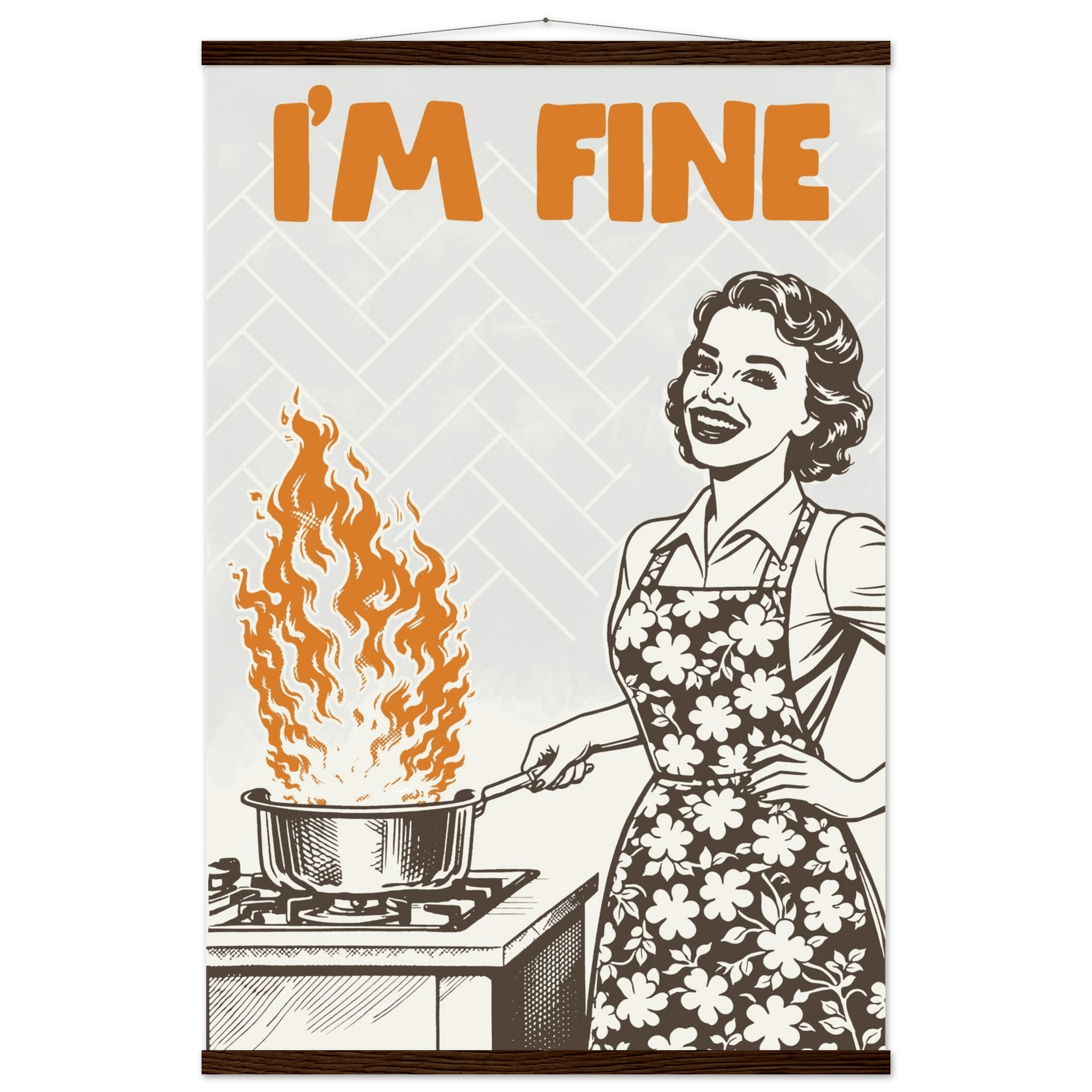 I'm Fine Poster – Funny Retro Kitchen Wall Art Print (Digital & Printed Options) - Evergreen Posters