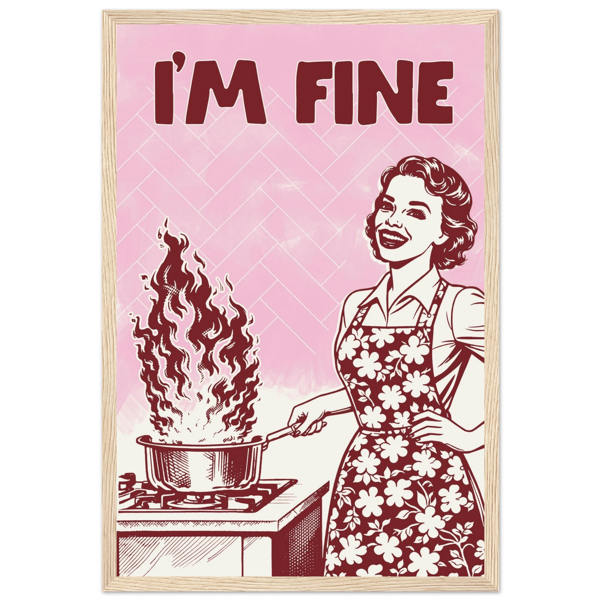 I'm Fine Poster – Funny Retro Pink Kitchen Wall Art Print (Digital & Printed Options) - Evergreen Posters