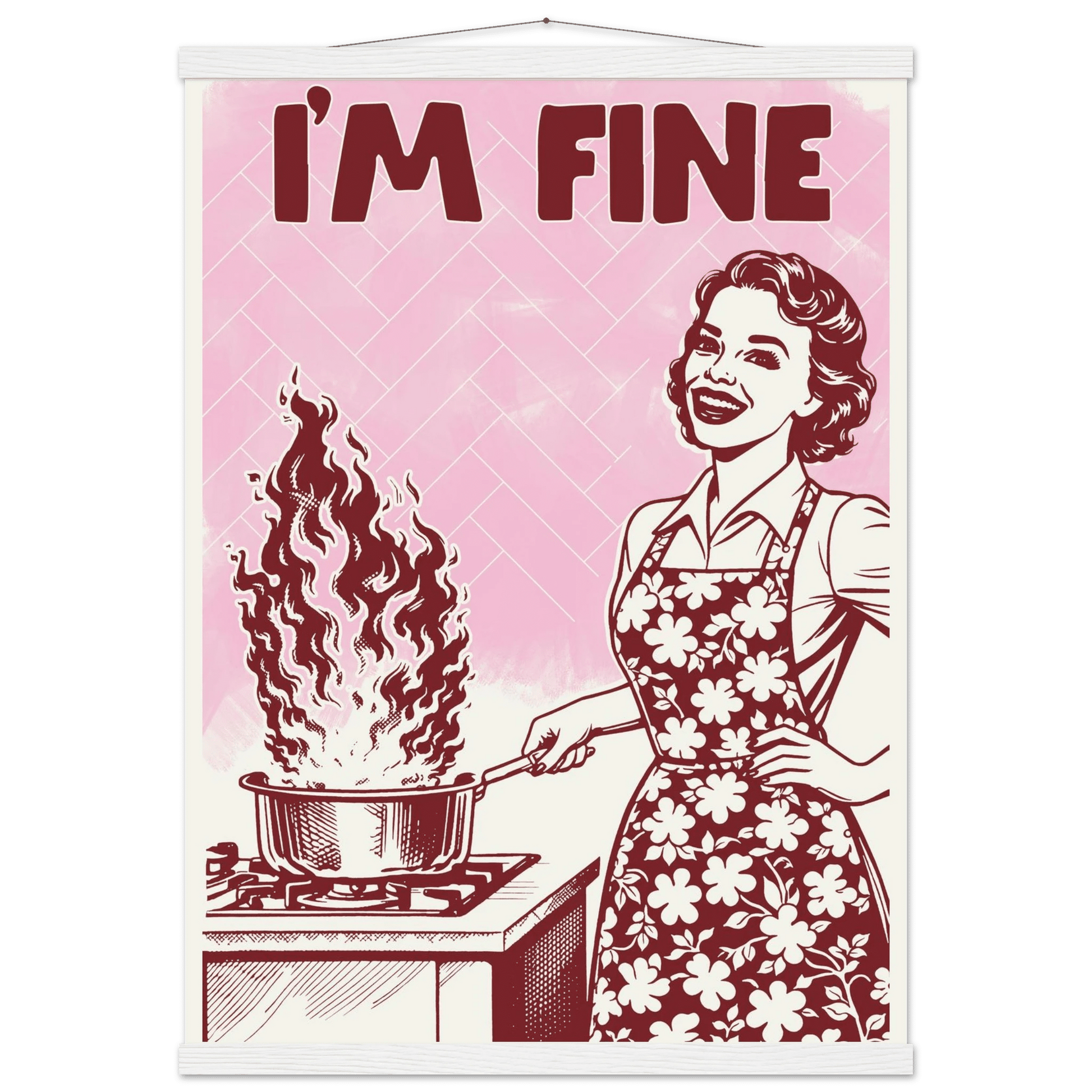 I'm Fine Poster – Funny Retro Pink Kitchen Wall Art Print (Digital & Printed Options) - Evergreen Posters