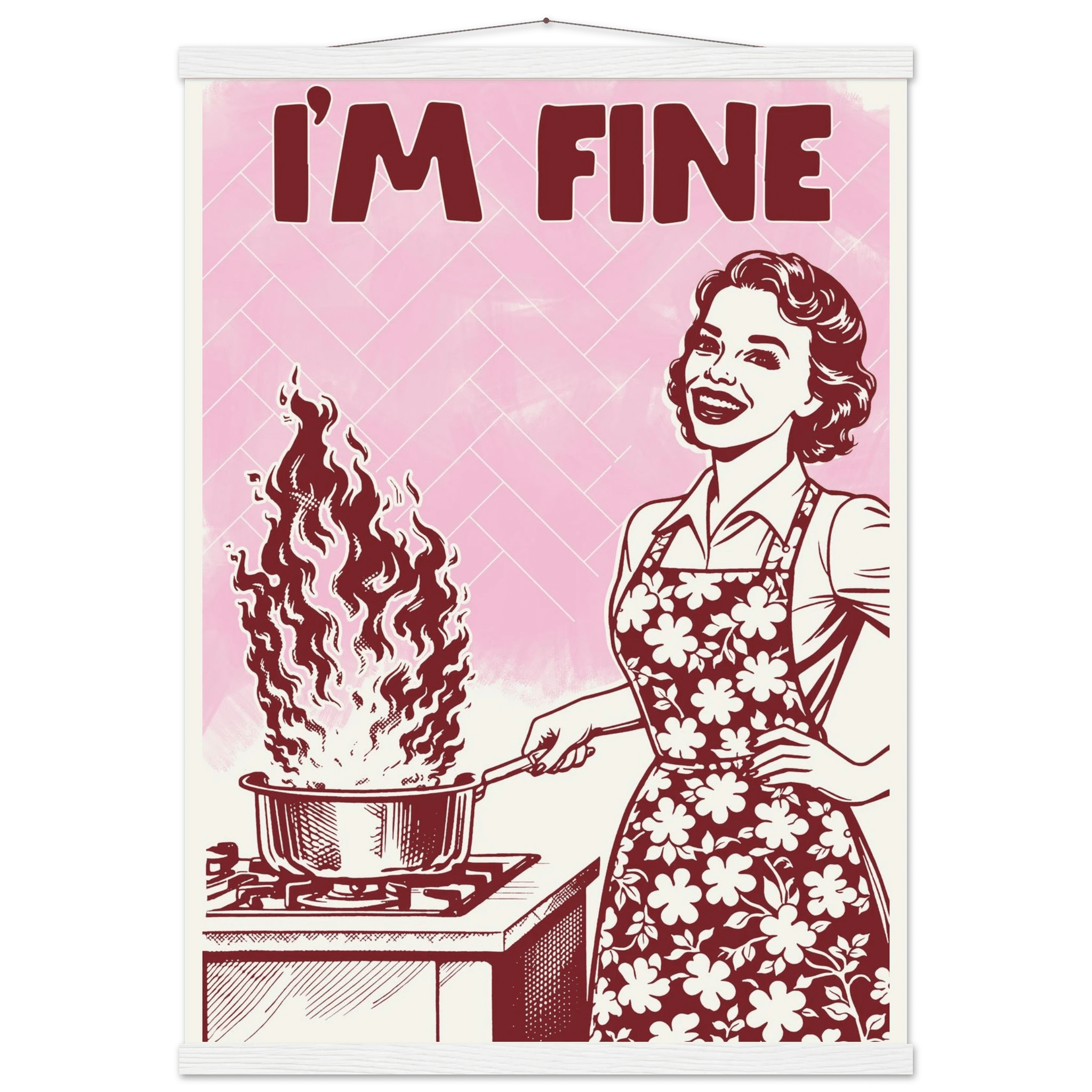 I'm Fine Poster – Funny Retro Pink Kitchen Wall Art Print (Digital & Printed Options) - Evergreen Posters