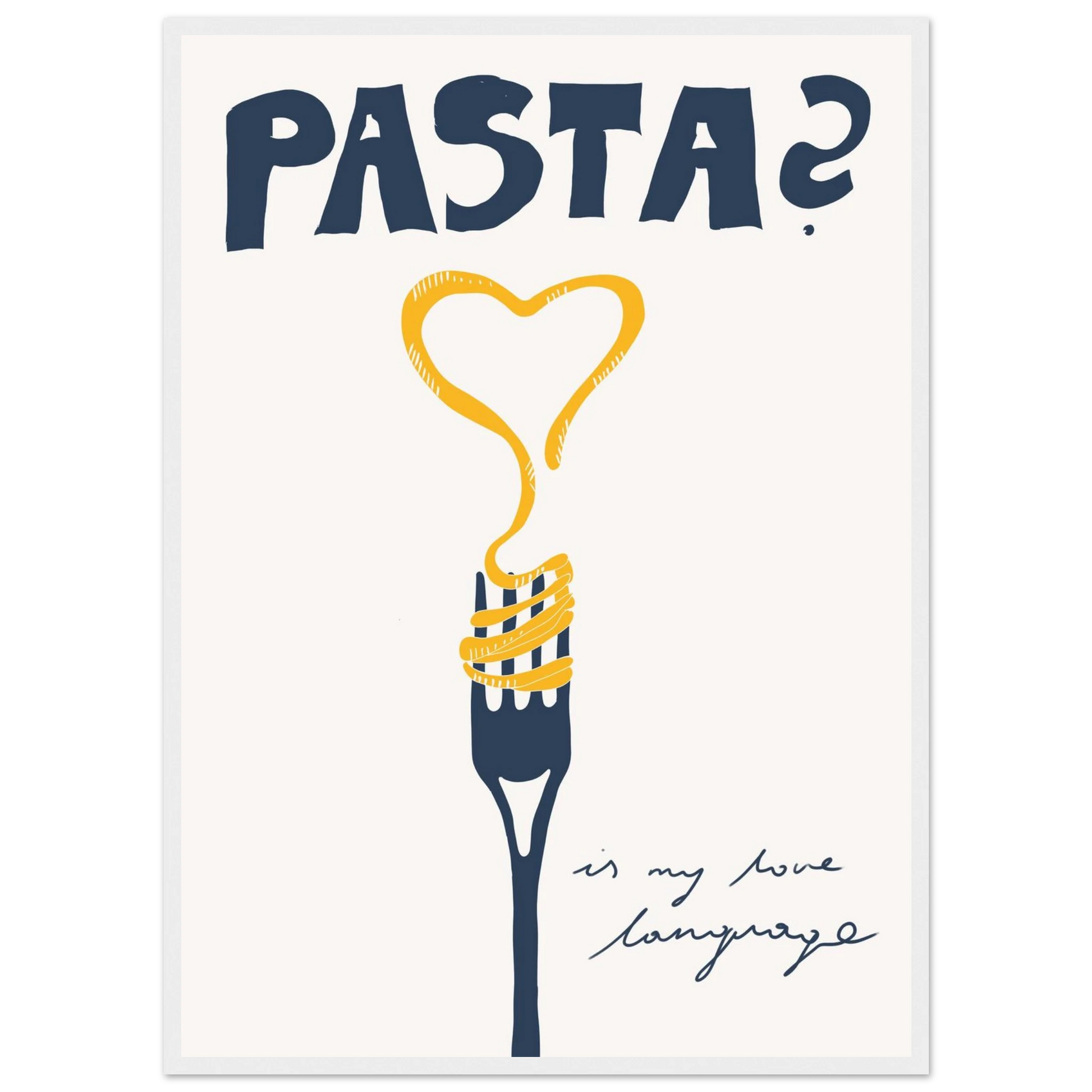Pasta is My Love Language Poster – Playful Kitchen Wall Art Print (Digital & Printed Options) - Evergreen Posters