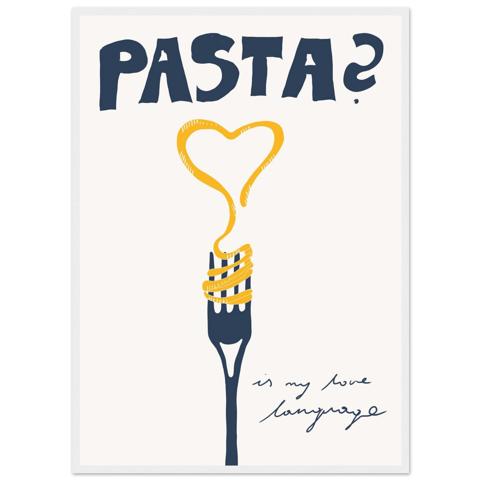 Pasta is My Love Language Poster – Playful Kitchen Wall Art Print (Digital & Printed Options) - Evergreen Posters